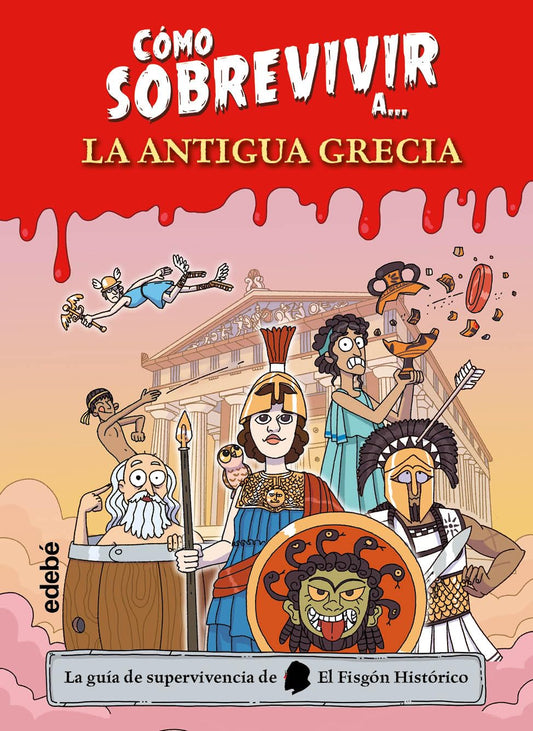 CÓMO SOBREVIVIR A.... LA ANTIGUA GRECIA