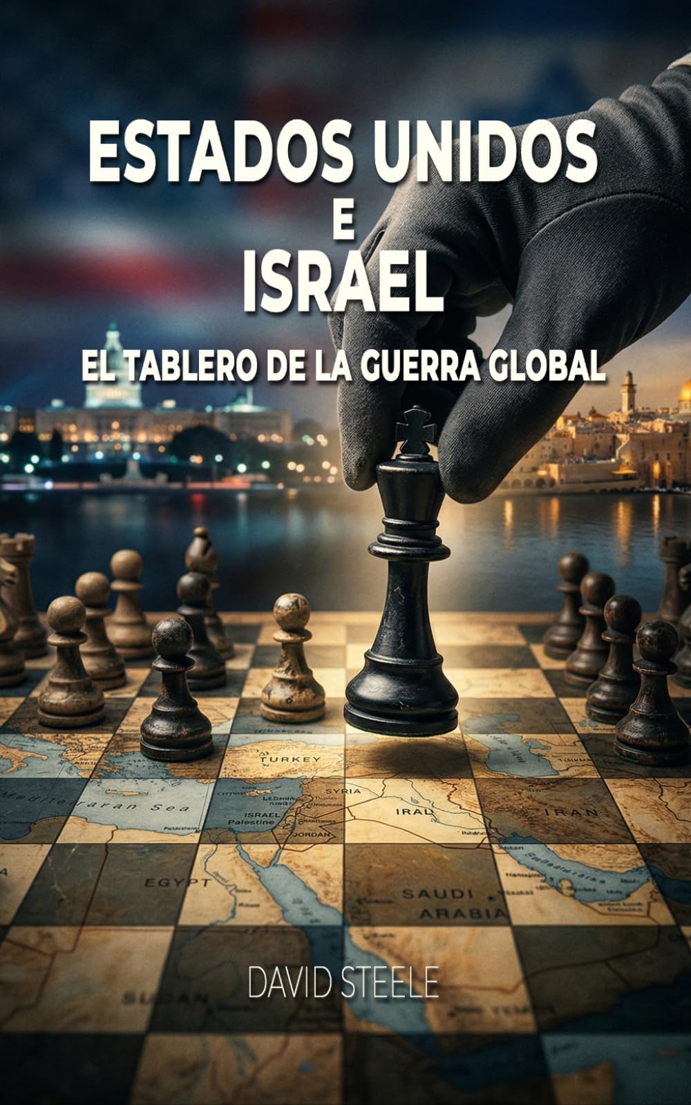 Libro: Estados Unidos e Israel: El tablero de la guerra global (Spanish Edition)