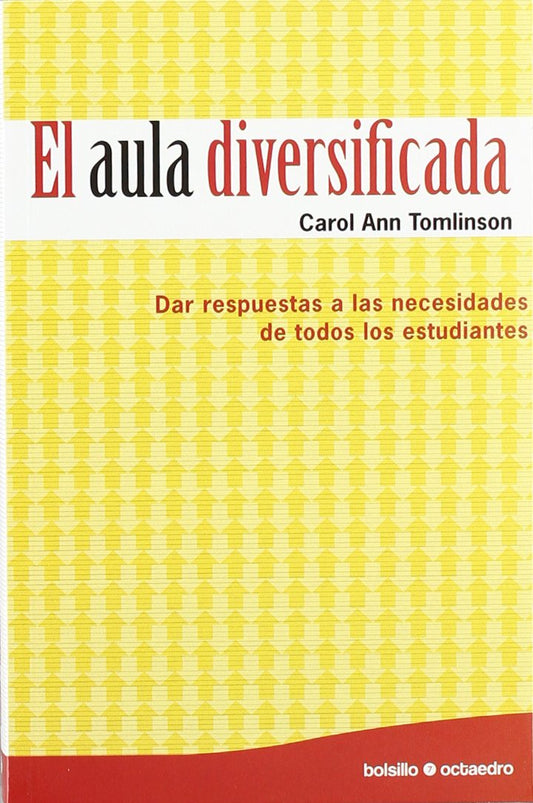 El aula diversificada (Ed. Bolsillo): Dar respuestas a las necesidades de todos los estudiantes: 7 (Bolsillo Octaedro)