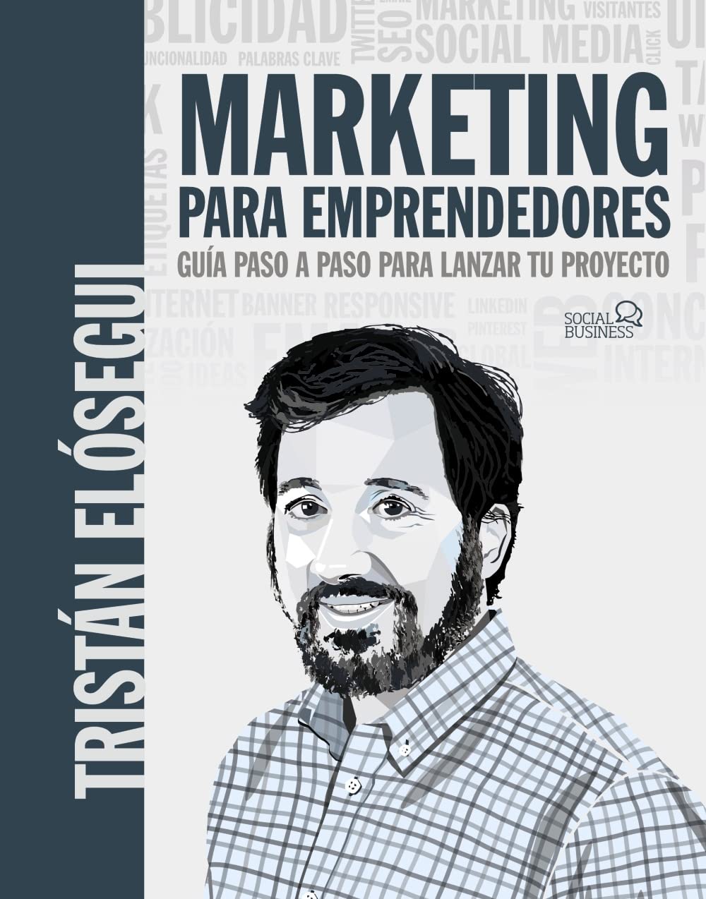 Libro: Marketing para emprendedores. Guía paso a paso para lanzar tu proyecto