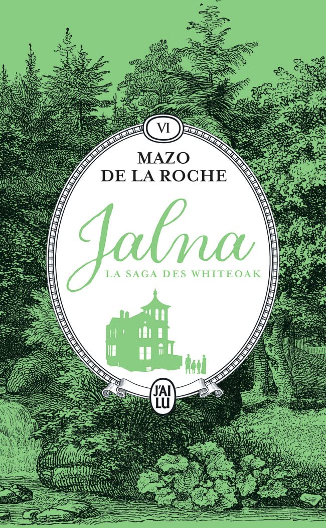 Libro: Jalna : La saga des Whiteoak: La moisson de Jalna - Le destin de Wakefield (6)