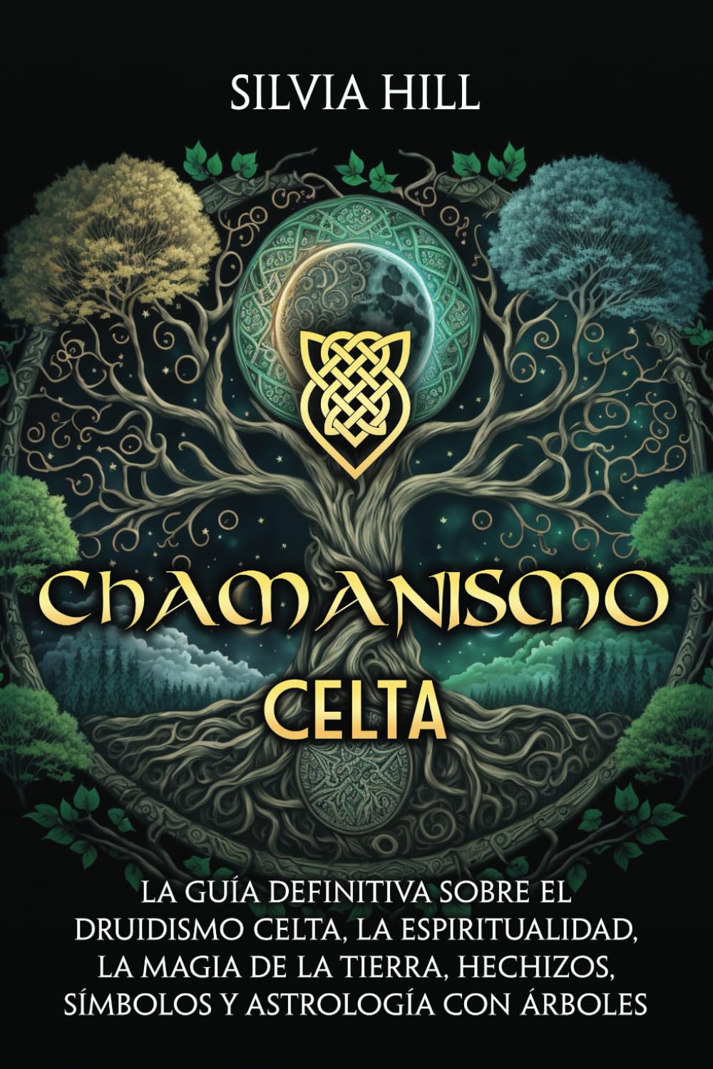 Libro: Chamanismo Celta: La guía definitiva sobre el druidismo celta, la espiritualidad, la magia de la Tierra, hechizos, símbolos y astrología con árboles (Prácticas espirituales) (Spanish Edition)