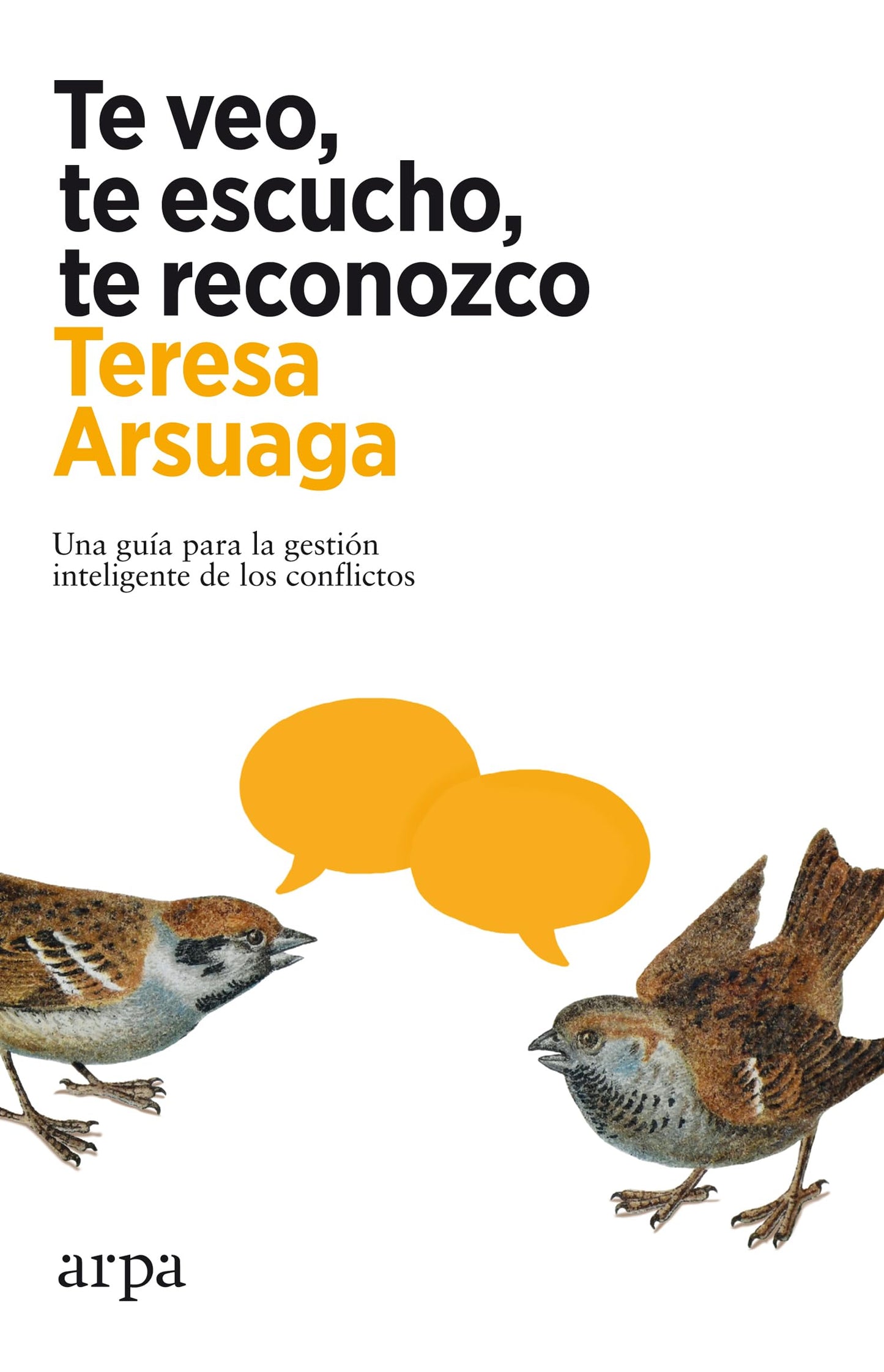 Libro: Te veo, te escucho, te reconozco: Una guía para la gestión inteligente de los conflictos (Psicología)