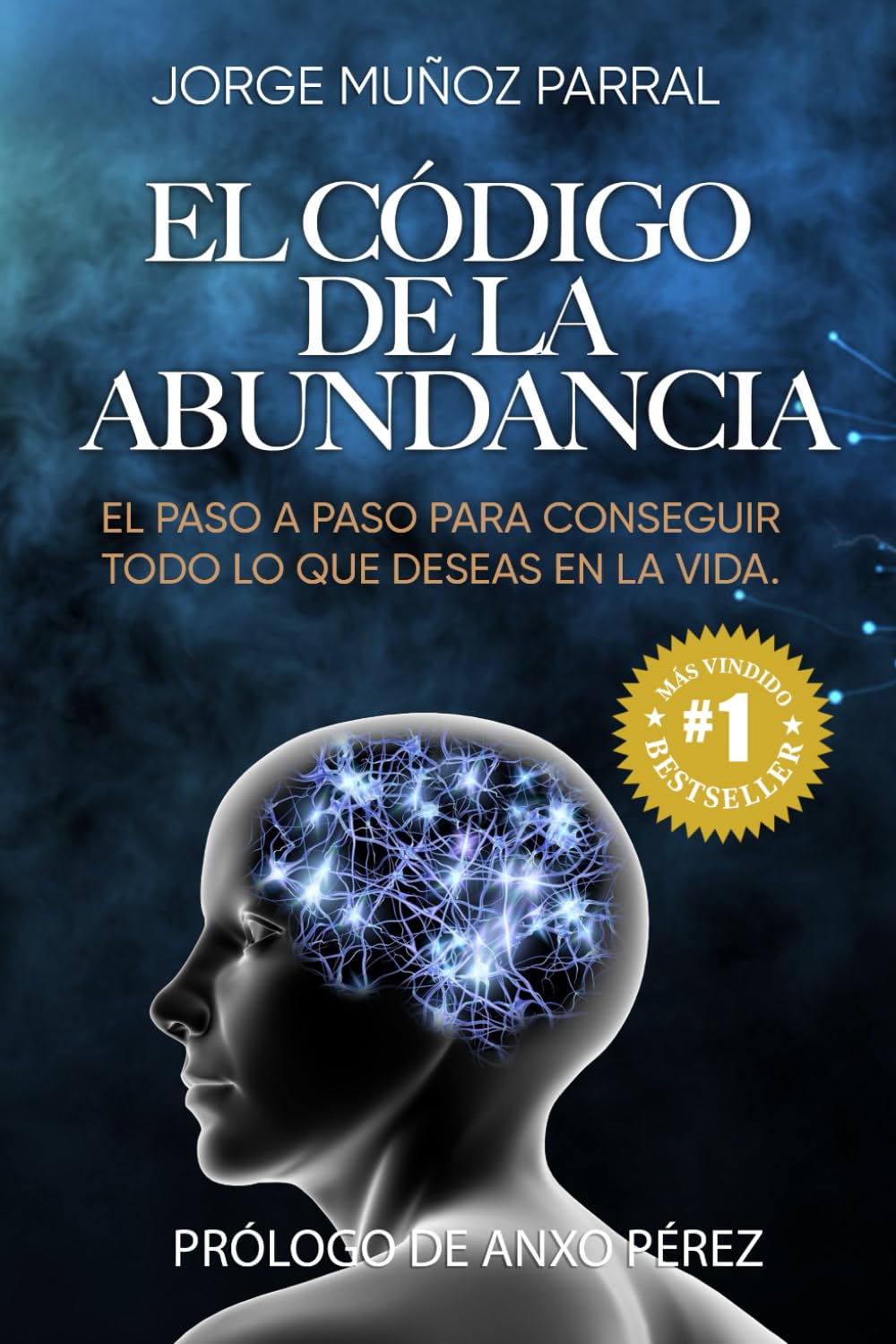 Libro: El Código de la Abundancia: (Aprende a Usar la LEY de ATRACCIÓN): 1 (Trilogía Manifestación y Prosperidad "El Código de la Abundancia" Psicología, Cábala, Espiritualidad, Desarrollo Personal)