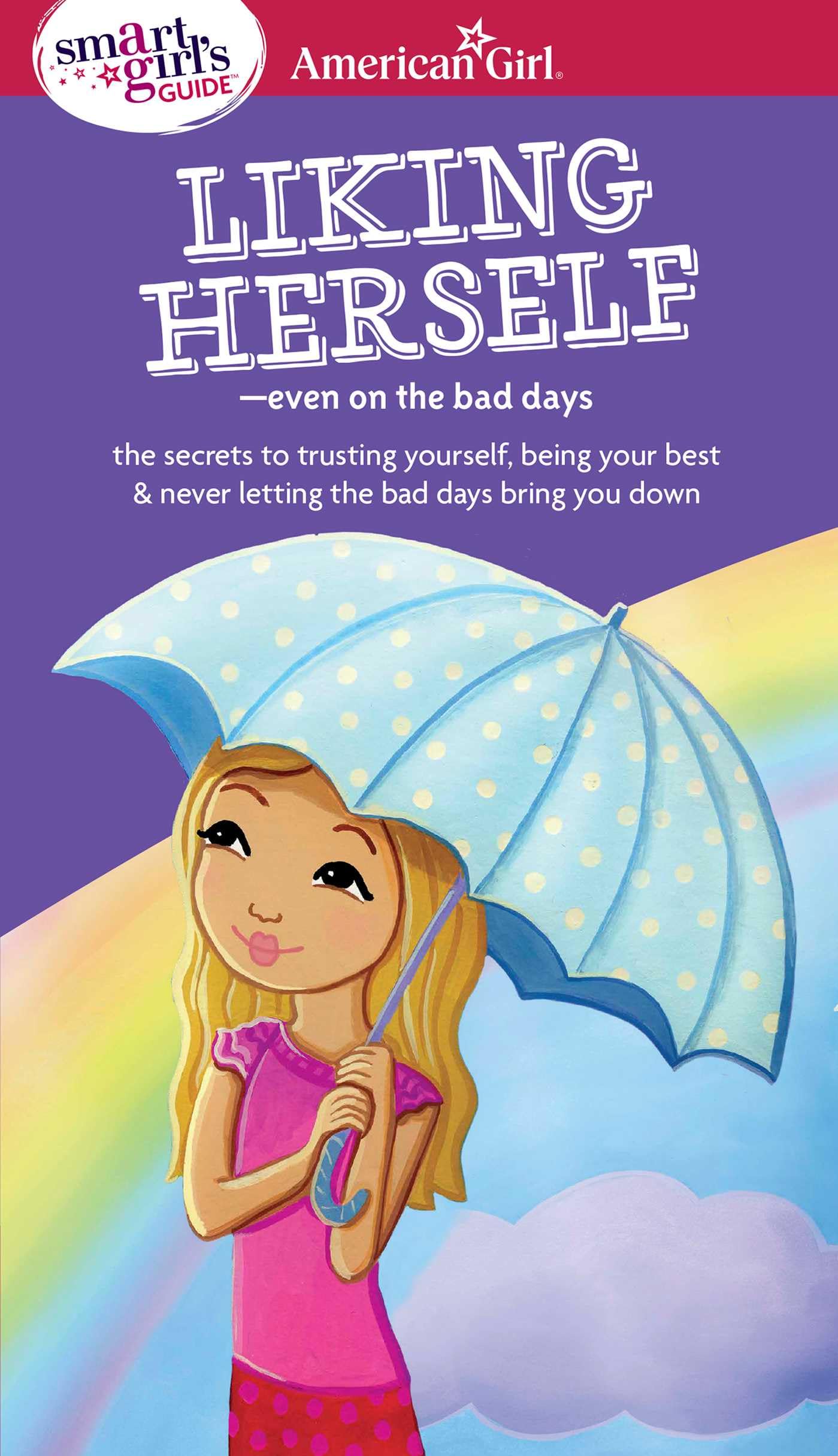Libro: A Smart Girl's Guide: Liking Herself: Even on the Bad Days (American Girl® Wellbeing)