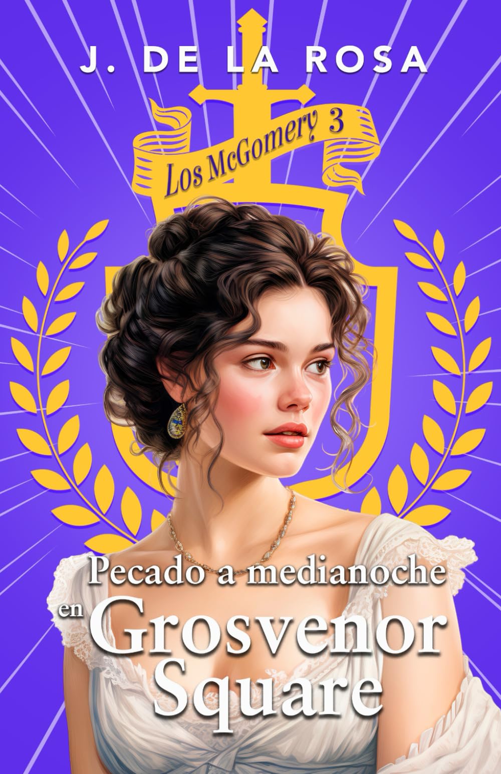 Libro: Pecado a medianoche en Grosvenor Square: Una familia de las Highlands en el Londres de la Regencia (Los McGomery #3)