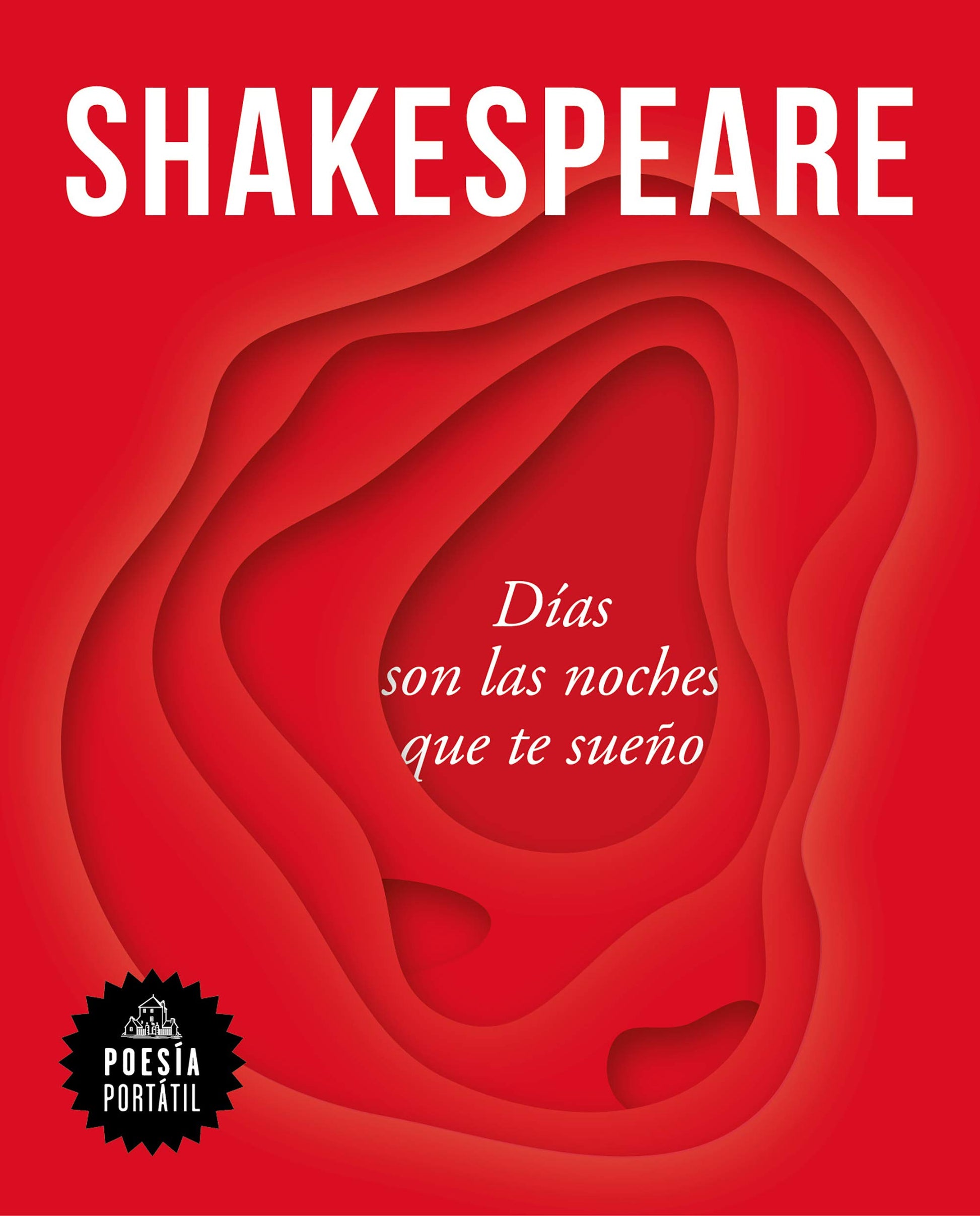 Libro: Shakespeare. Días son las noches que te sueño / Nights Become Days When I Dream of You (POESÍA PORTÁTIL / Flash Poetry) (Spanish Edition)