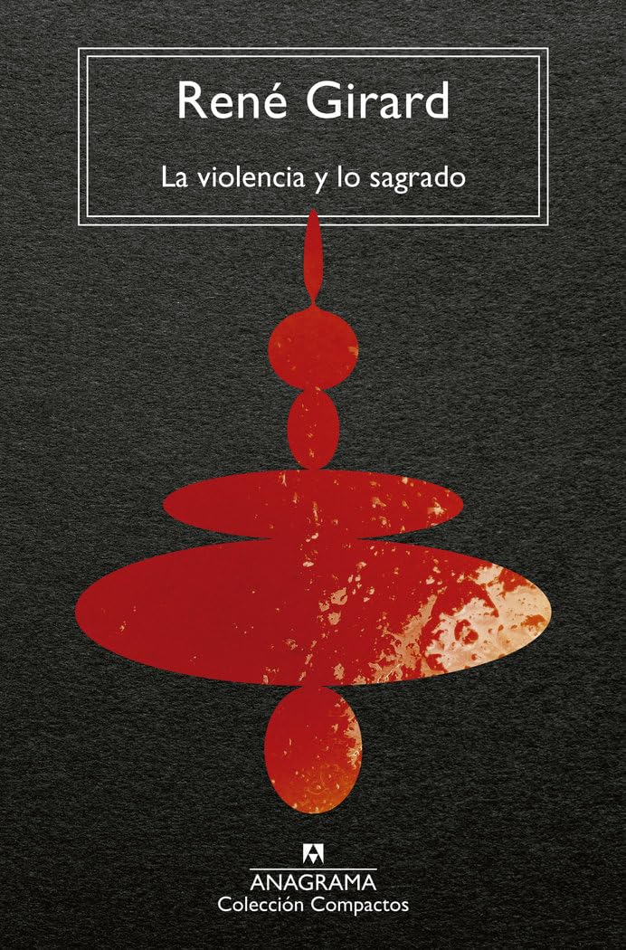 Libro: La violencia y lo sagrado (Compactos)