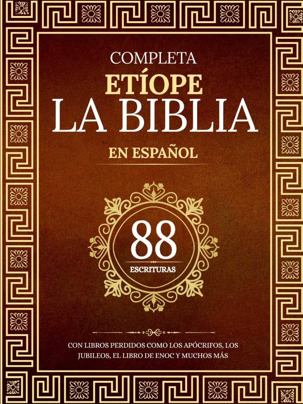Libro: La Biblia Etíope Completa en 88 Escrituras Españolas: Con libros perdidos como los apócrifos, los jubileos, el libro de Enoc y muchos más