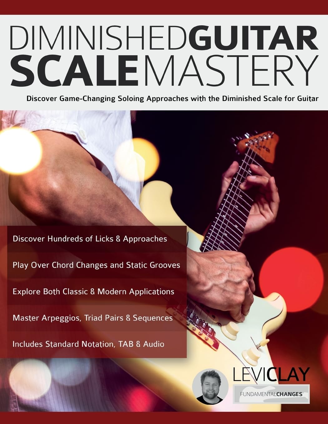 Libro: Diminished Guitar Scale Mastery: Discover Game-Changing Soloing Approaches with the Diminished Scale for Guitar (Learn how to play fusion guitar)
