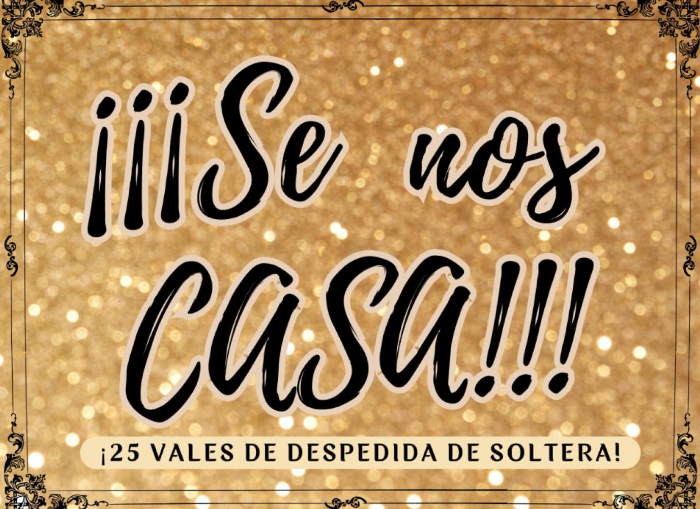 Libro: ¡Se nos casa!: Talonario de 25 cupones para la NOVIA más divertida del mundo y sus invitadas. 25 vales con pruebas, retos, juegos y actividades ... la DESPEDIDA DE SOLTERA más loca y memorable