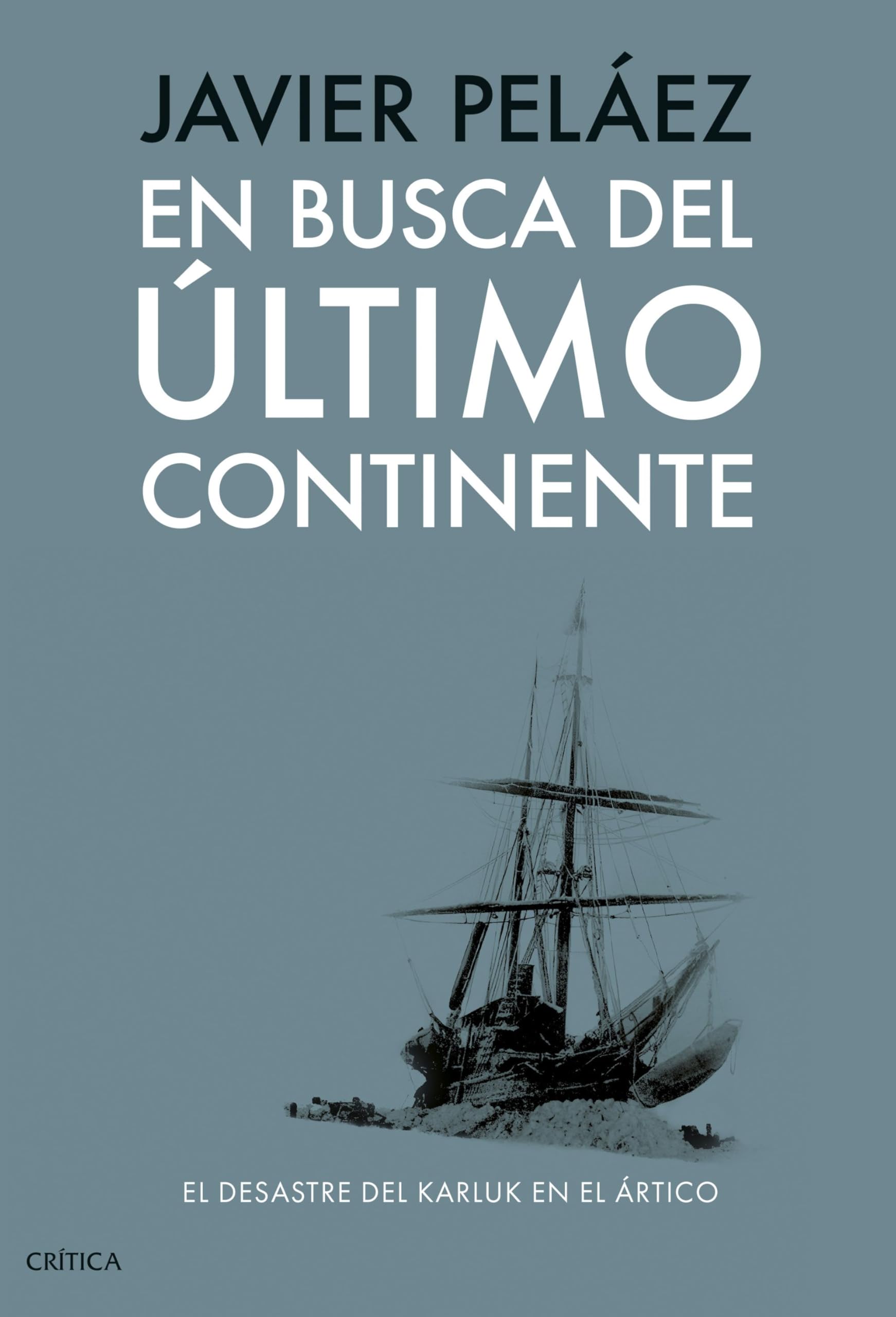 Libro: En busca del último continente: El desastre del Karluk en el Ártico (Drakontos)