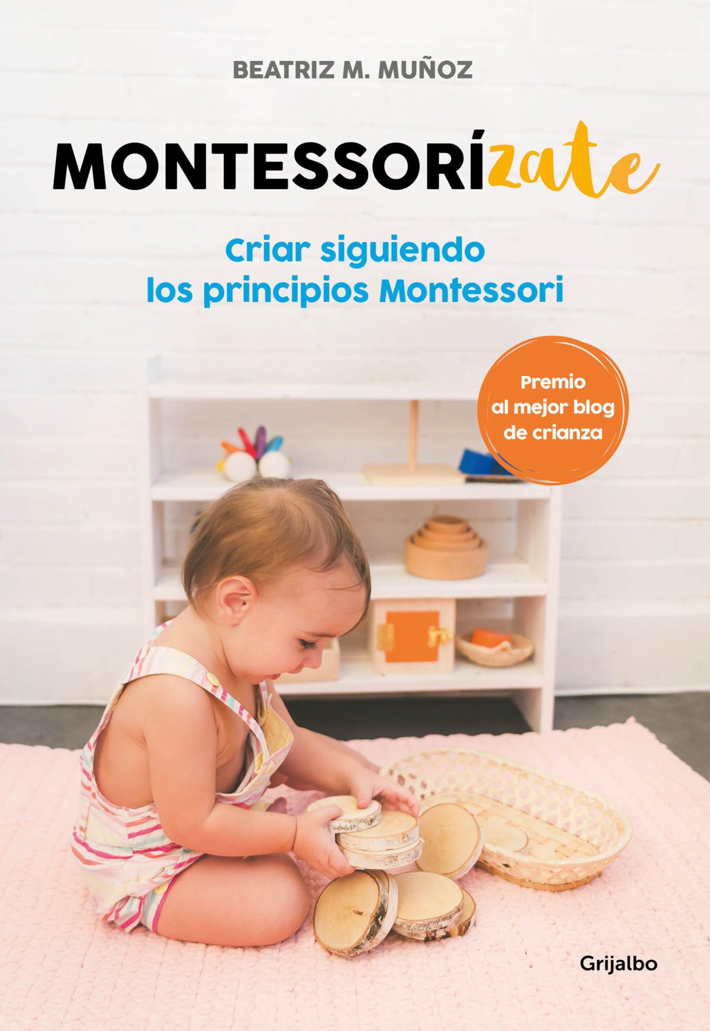 Libro: Montessorízate: Criar siguiendo los principios Montessori (Crecer en familia)