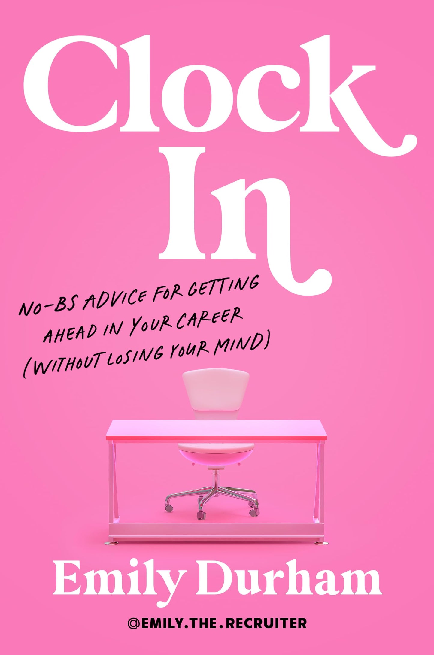 Libro: Clock In: No-BS Advice for Getting Ahead in Your Career (Without Losing Your Mind)