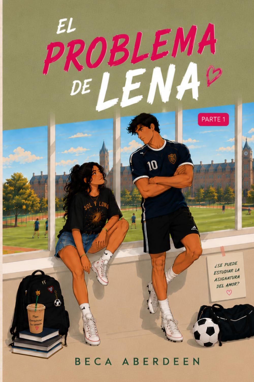 Libro: El Problema de Lena: Parte 1 Enamorándome de ti.: New Adult Romántica. Un friends to lovers donde él le da lecciones de seducción a ella. (Campus Sídney) (Spanish Edition)