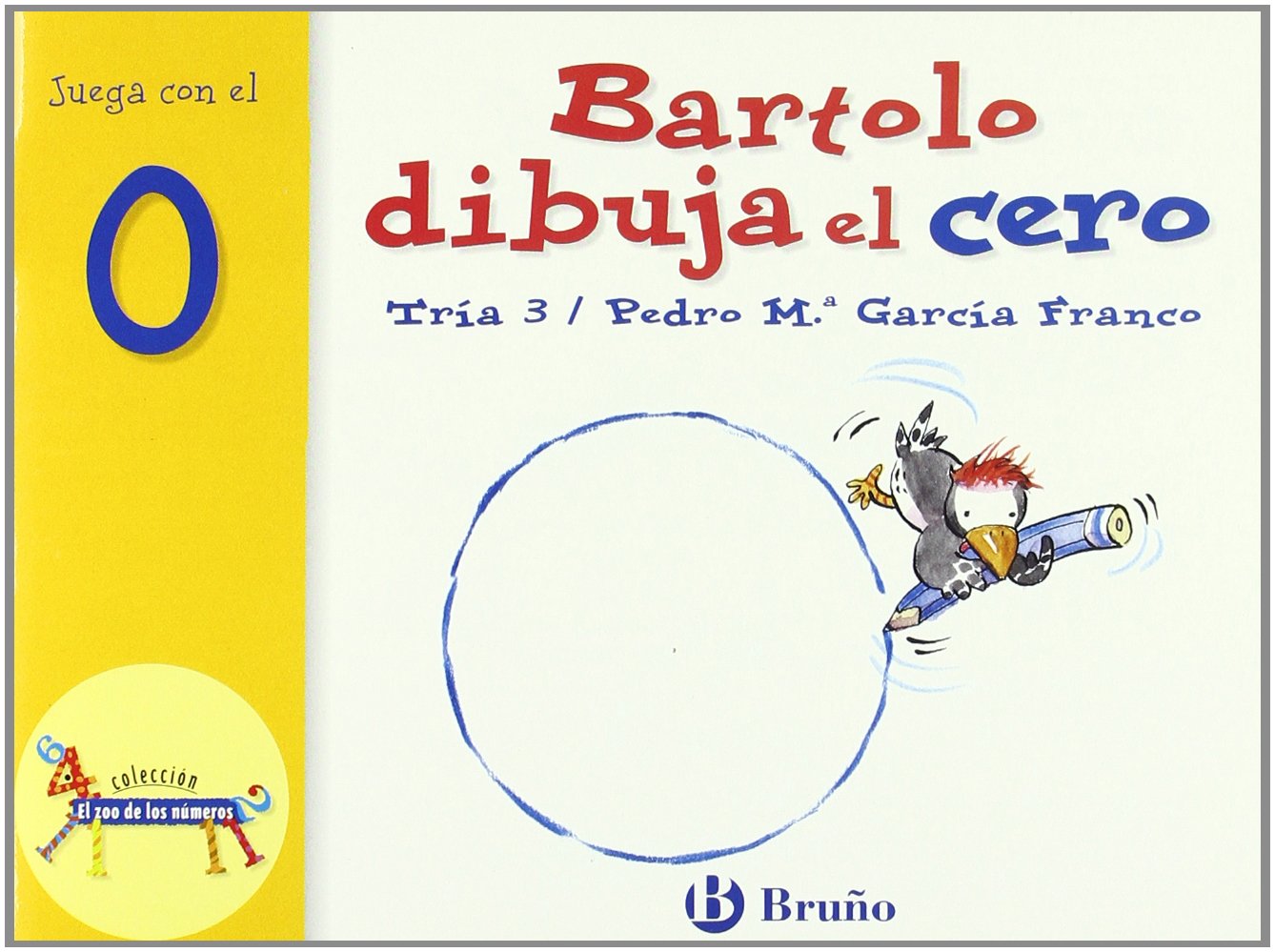 Libro: Bartolo dibuja el cero: Juega con el 0 (Zoo; Zoo De Los Numeros) (Spanish Edition)