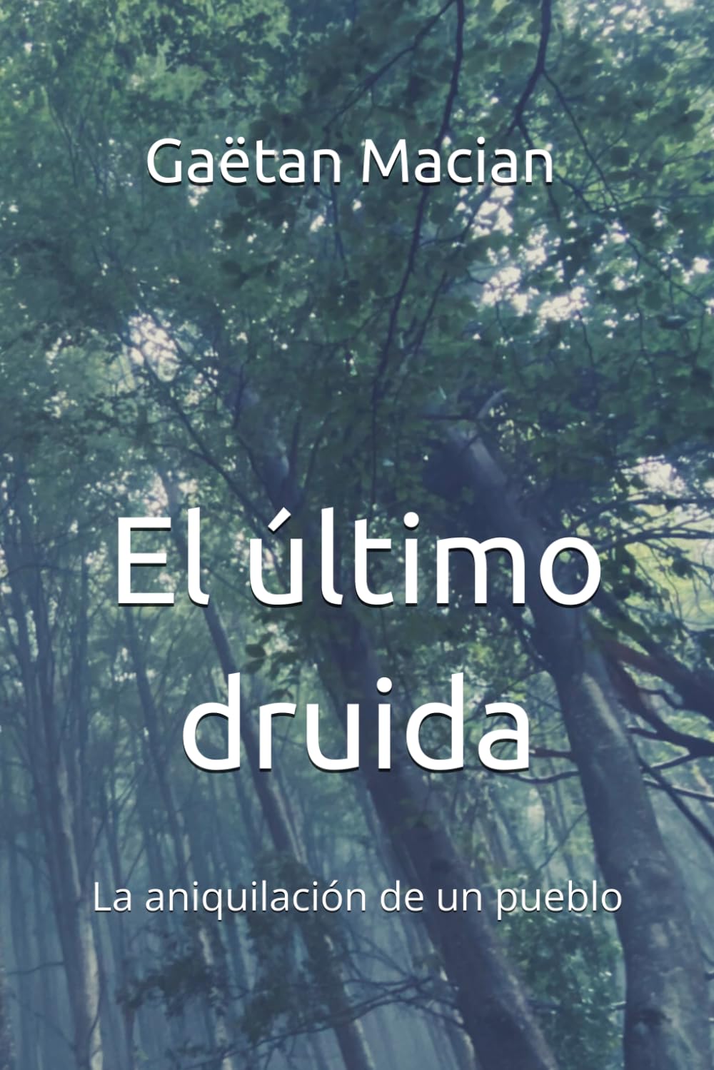 Libro: El último druida: La aniquilación de un pueblo