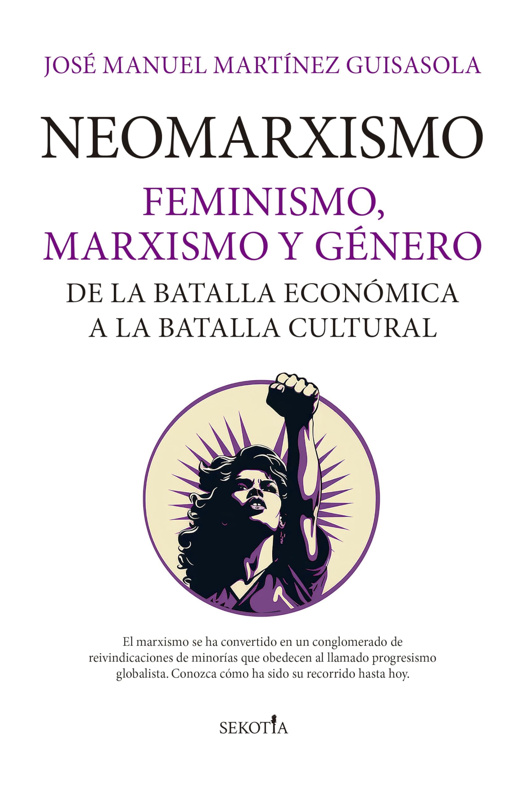 Libro: Neomarxismo; Feminismo, marxismo y género: Feminismo, marxismo y género. De la batalla económica a la batalla cultural (Reflejos de Actualidad)