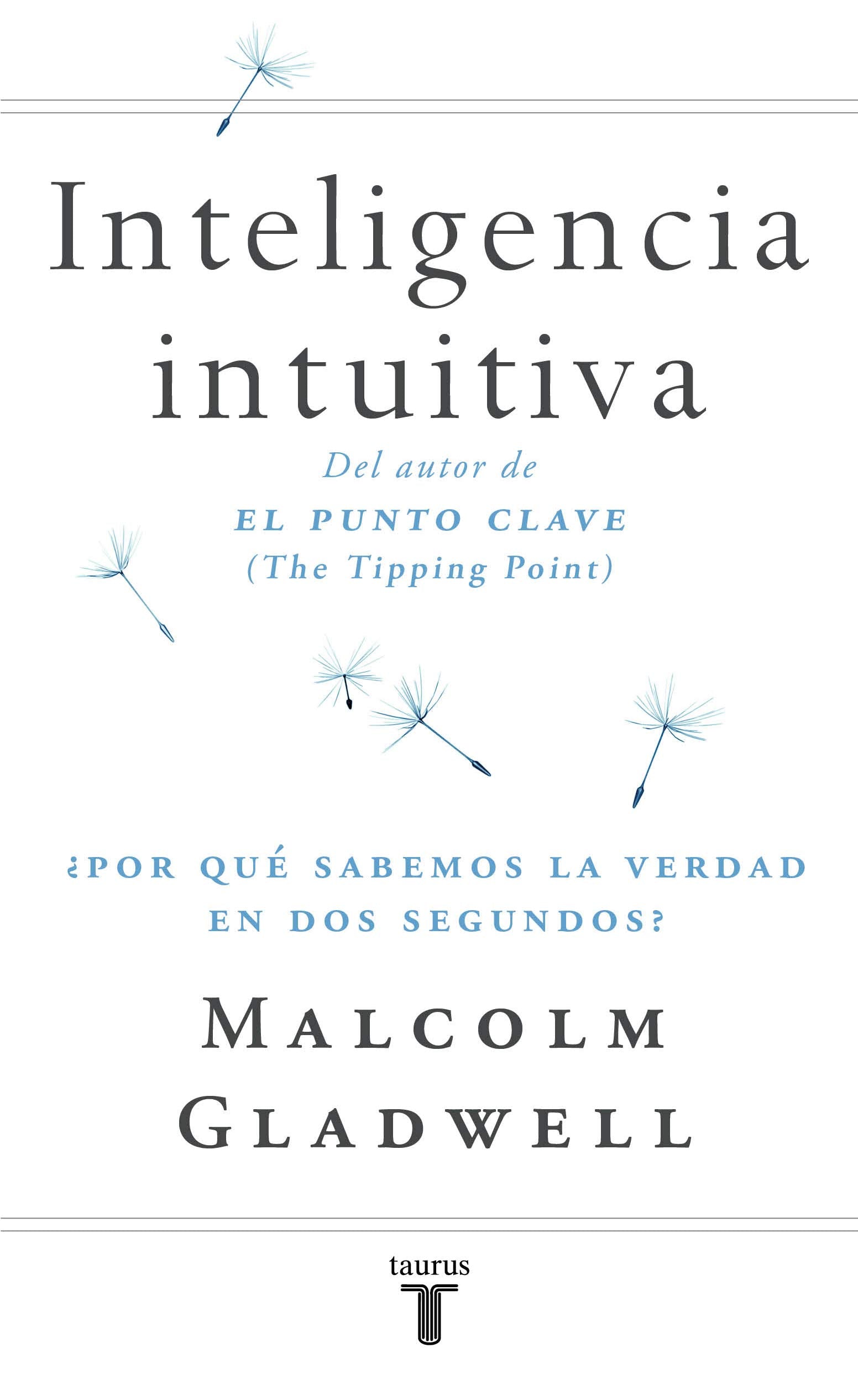 Libro: Inteligencia intuitiva: ¿Por qué sabemos la verdad en dos segundos?