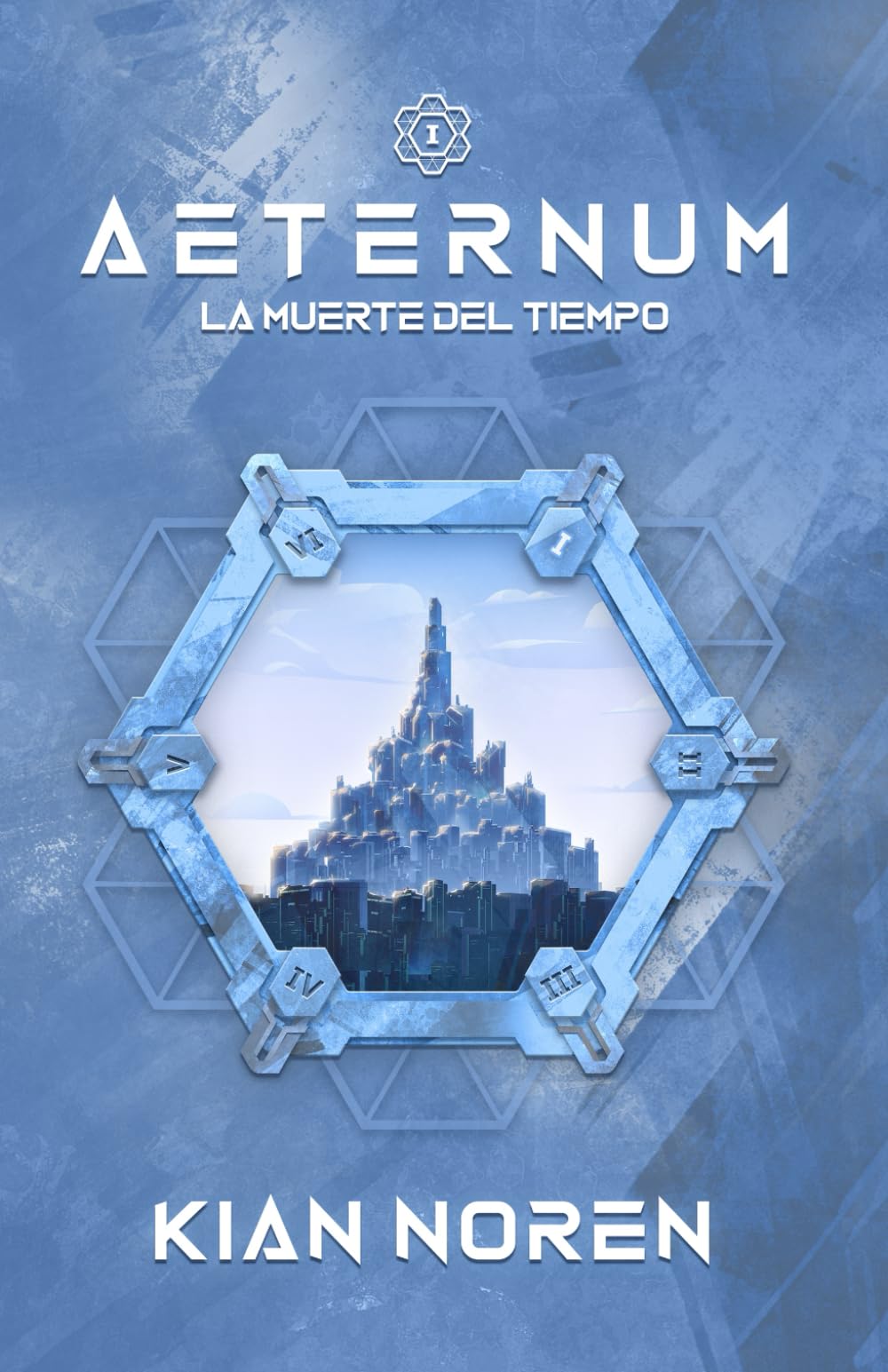Aeternum I: La Muerte del Tiempo: 1 (Aeternum: Saga de Thriller y Ciencia Ficción)