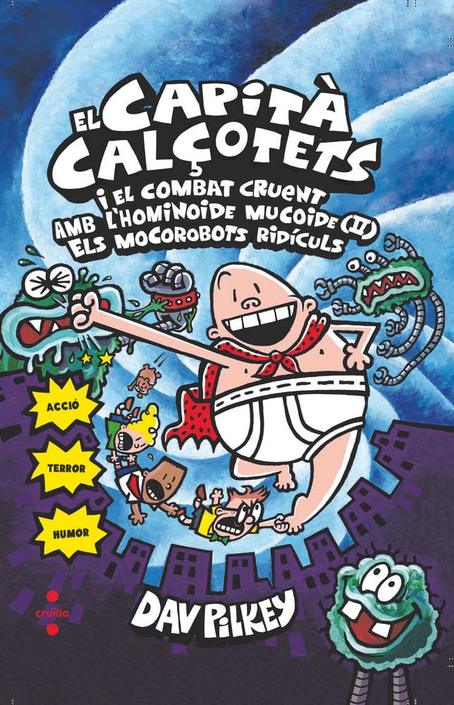 Libro: 7. El Capità Calçotets i el combat cruent amb l'hominoide mucoide (2) Els mocorobots ridículs