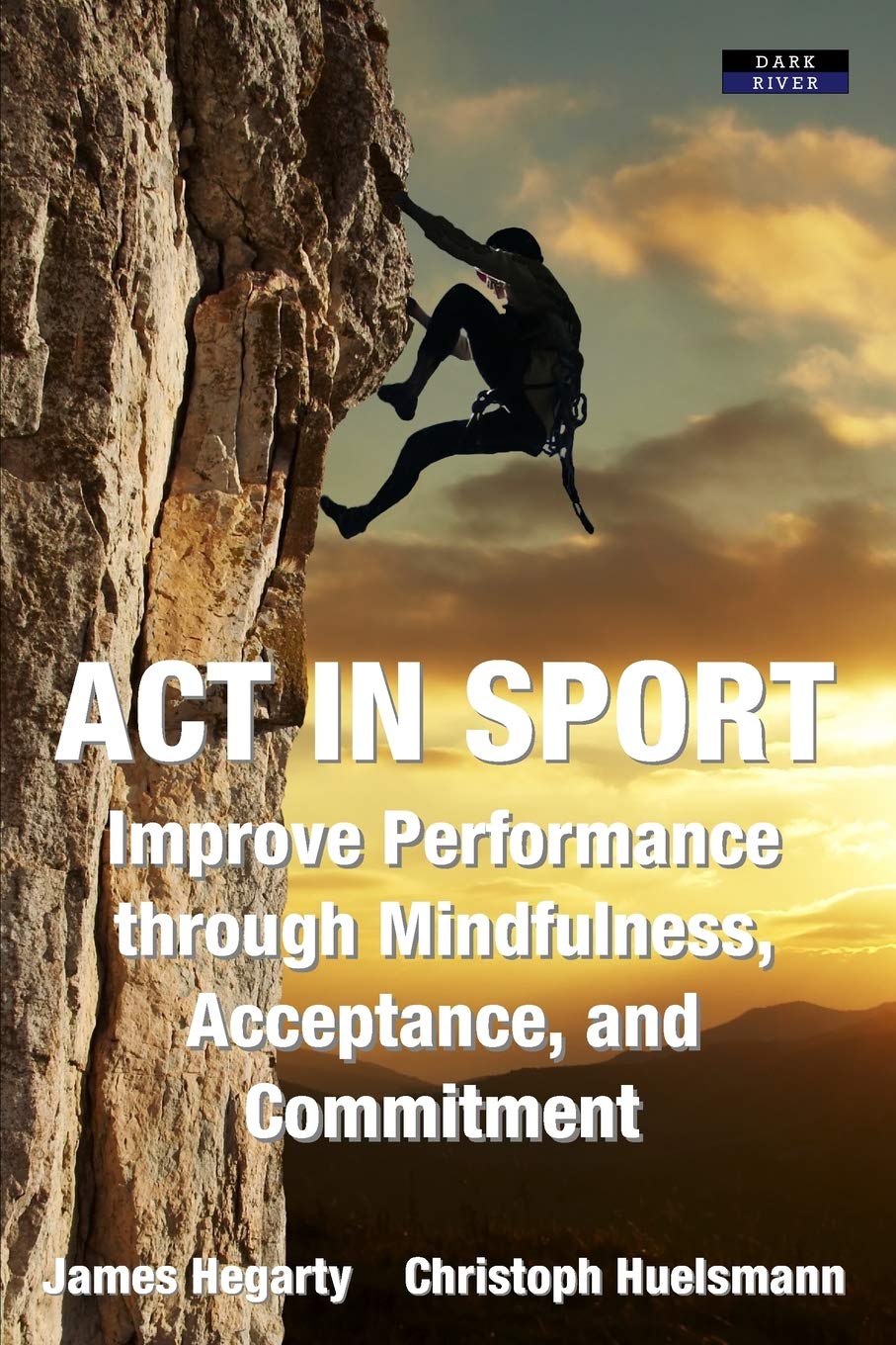 Libro: ACT in Sport: Improve Performance through Mindfulness, Acceptance, and Commitment (Sport Psychology)