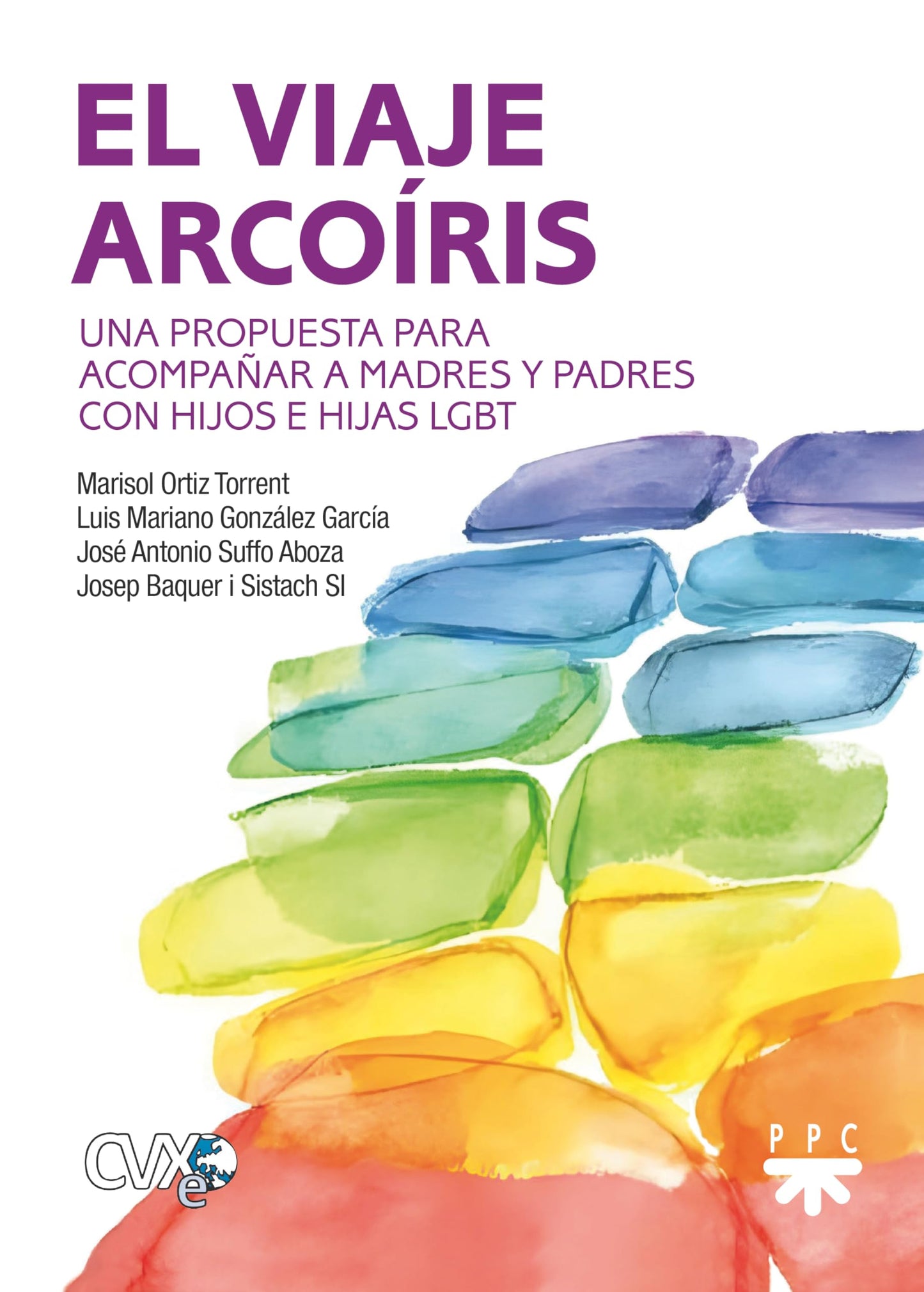 Libro: El viaje arcoíris: Una propuesta para acompañar a madres y padres con hijos e hijas LGBT (Fuera de Colección)