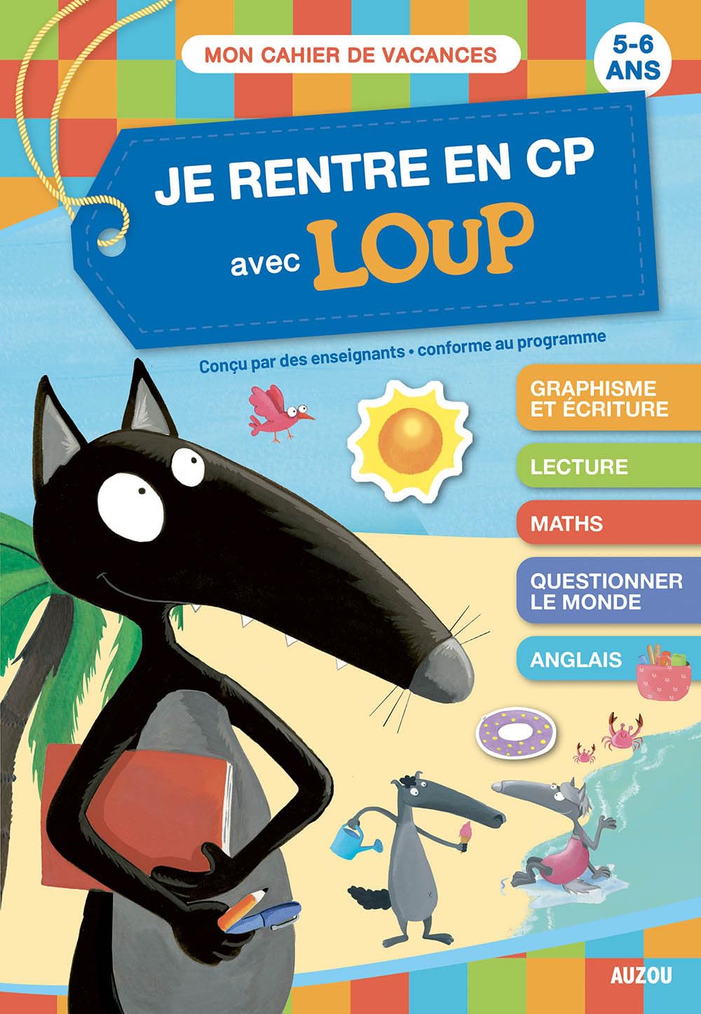 Libro: JE RENTRE EN CP AVEC LOUP - CAHIER DE VACANCES 2025: 5-6 ans, de la GS au CP
