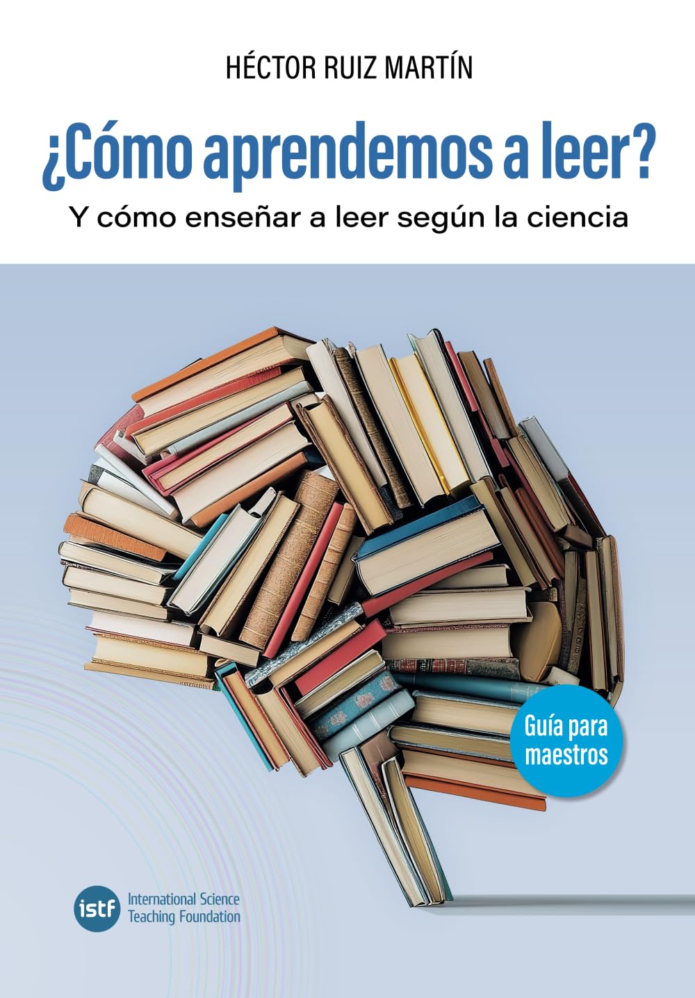 Libro: ¿Cómo aprendemos a leer?: Y cómo enseñar a leer según la ciencia