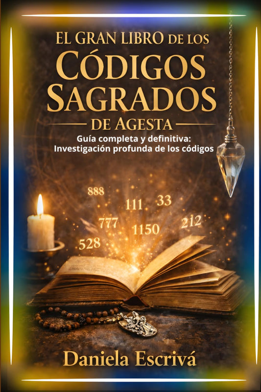 El Gran Libro de los Códigos Sagrados de Agesta: Guía completa y definitiva: Investigación profunda de los códigos
