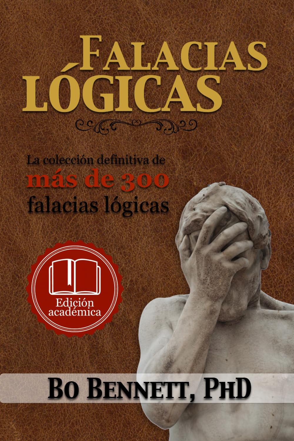 Libro: Falacias lógicas: La colección definitiva de más de 300 falacias lógicas