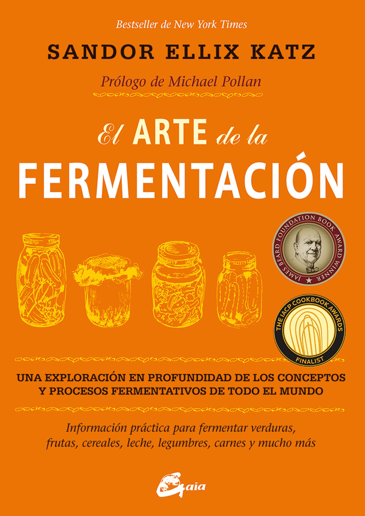 Libro: El Arte De La Fermentación. Una Exploración En Profundidad De Los Conceptos Y Procesos Fermentativos De Todo El Mundo