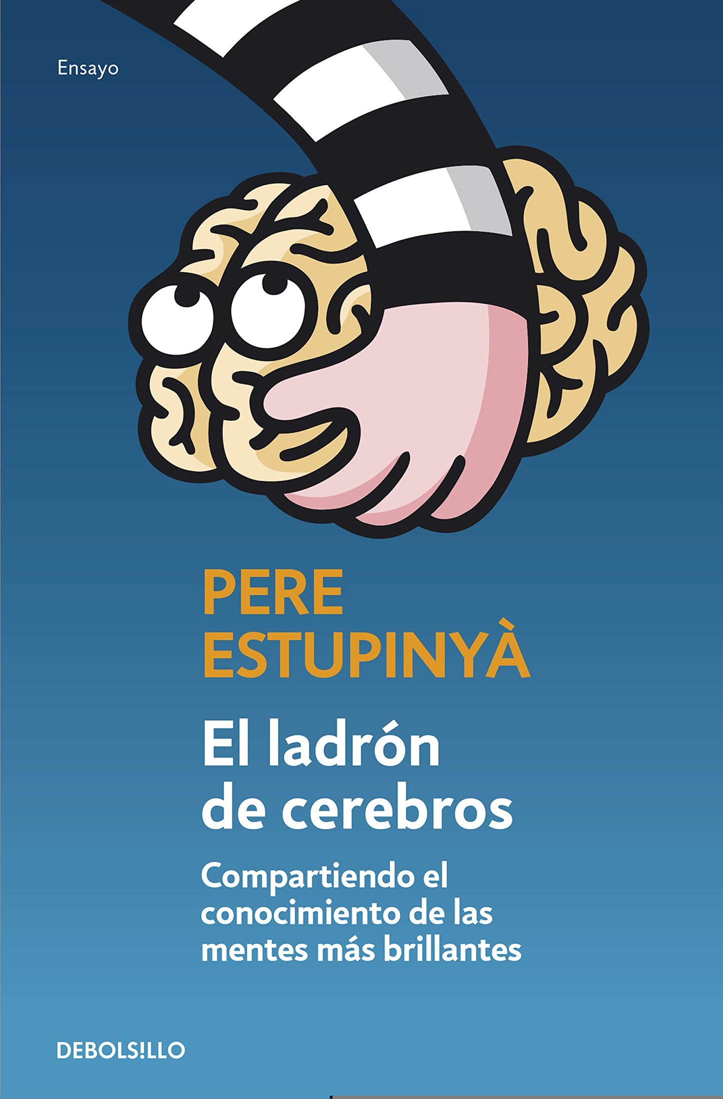 Libro: El ladrón de cerebros: Compartiendo el conocimiento científico de las mentes más brillantes (Spanish Edition)