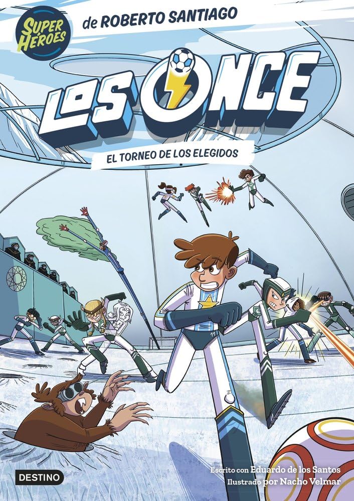Libro: Los Once 8. El Torneo de los Elegidos (Superhéroes Roberto Santiago)