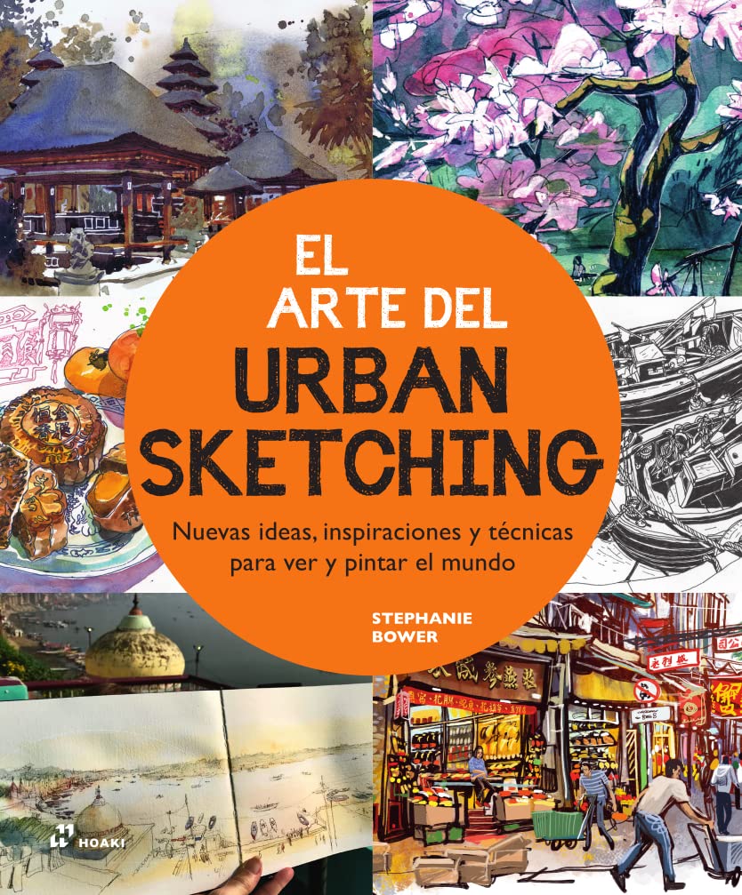 Libro: El arte del urban sketching. Nuevas ideas, inspiraciones y técnicas para ver y pintar el mundo
