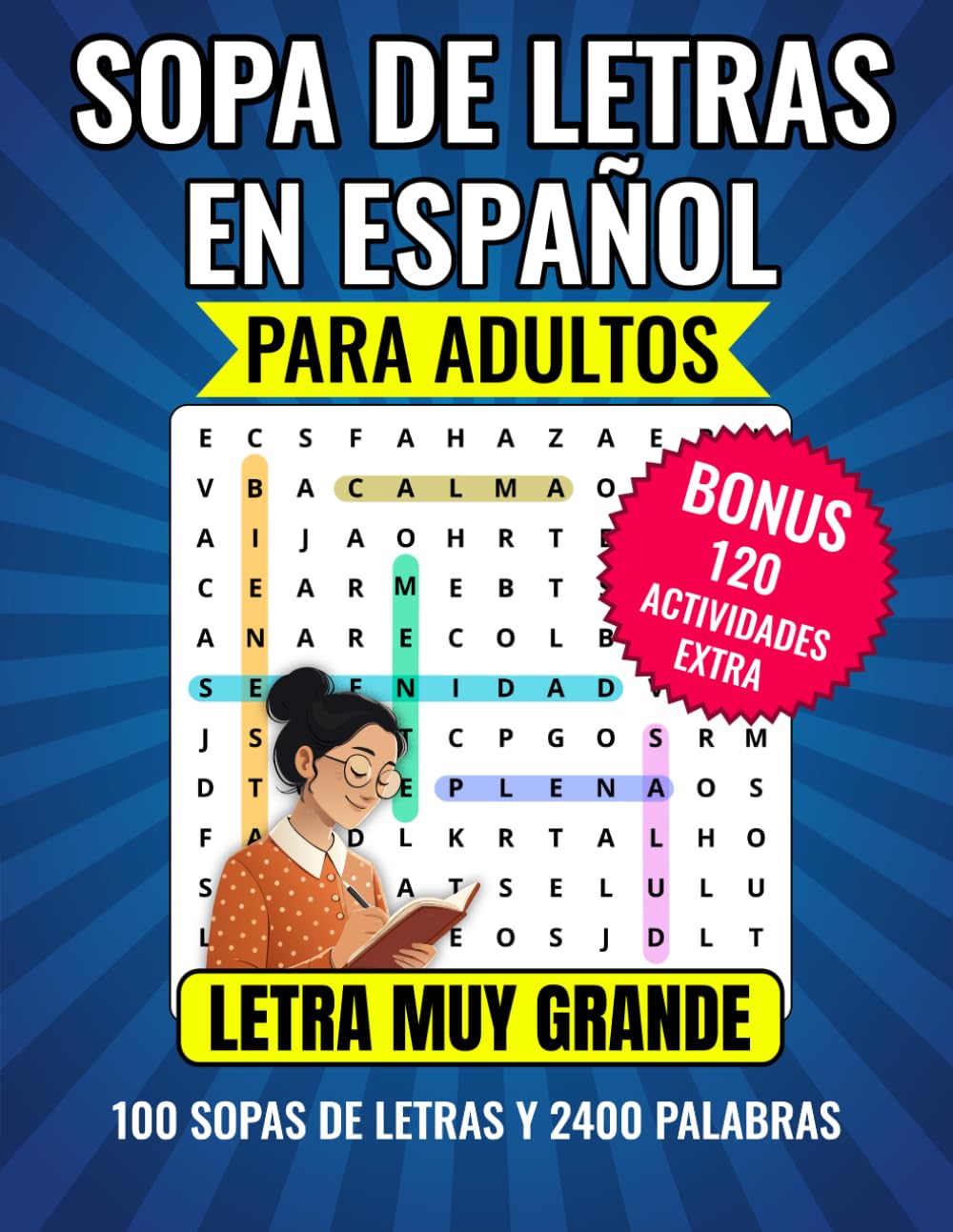 Libro: Sopa de Letras en Español para Adultos Letra Muy Grande: 100 Sopas de Letras, 2400 Palabras, Bonus de 120 Actividades Extra. Mejora la Memoria y ... for Adults Large Print. (Spanish Edition)