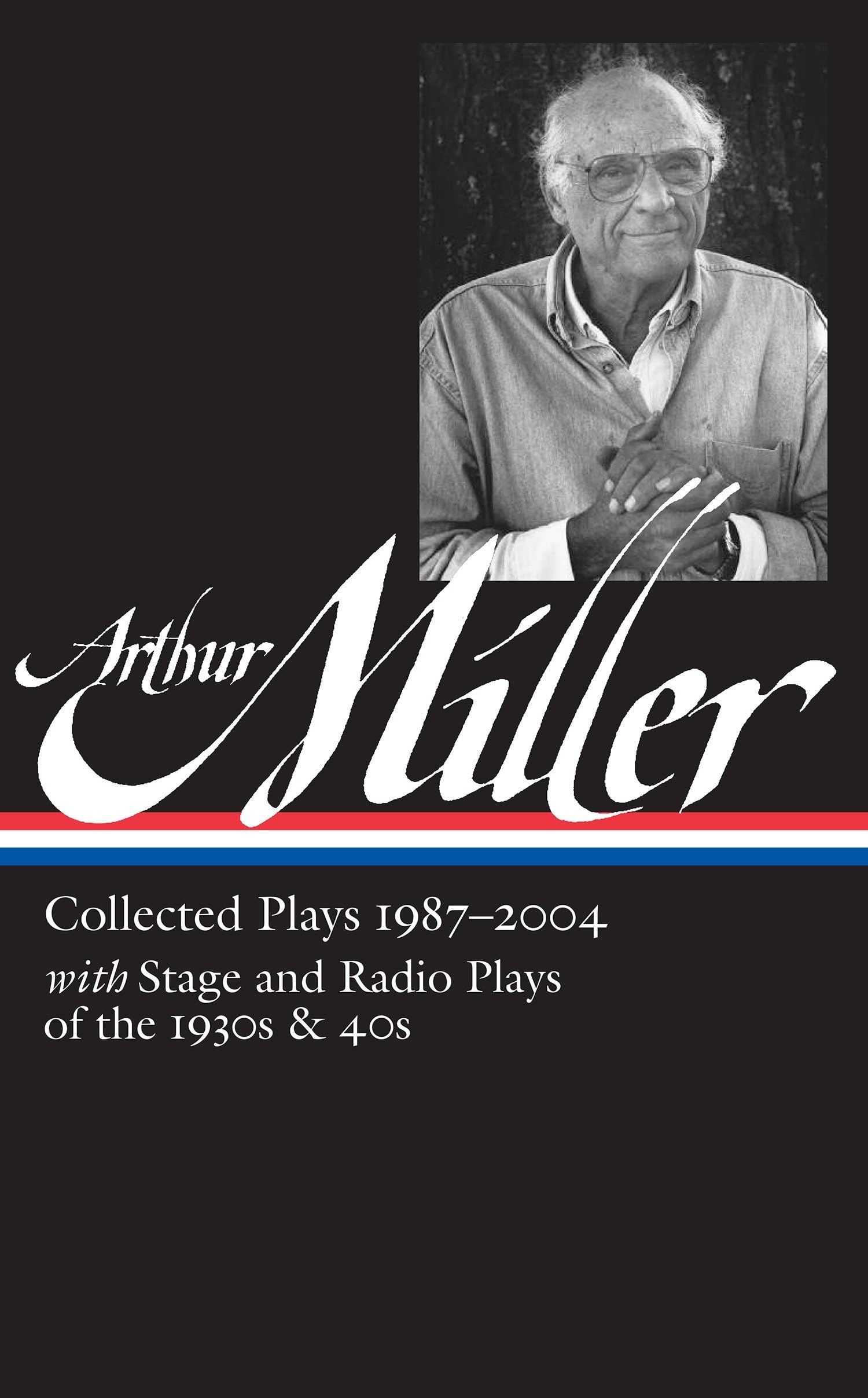 Libro: Arthur Miller: Collected Plays Vol. 3 1987-2004 (LOA #261) (Library of America Arthur Miller Edition)