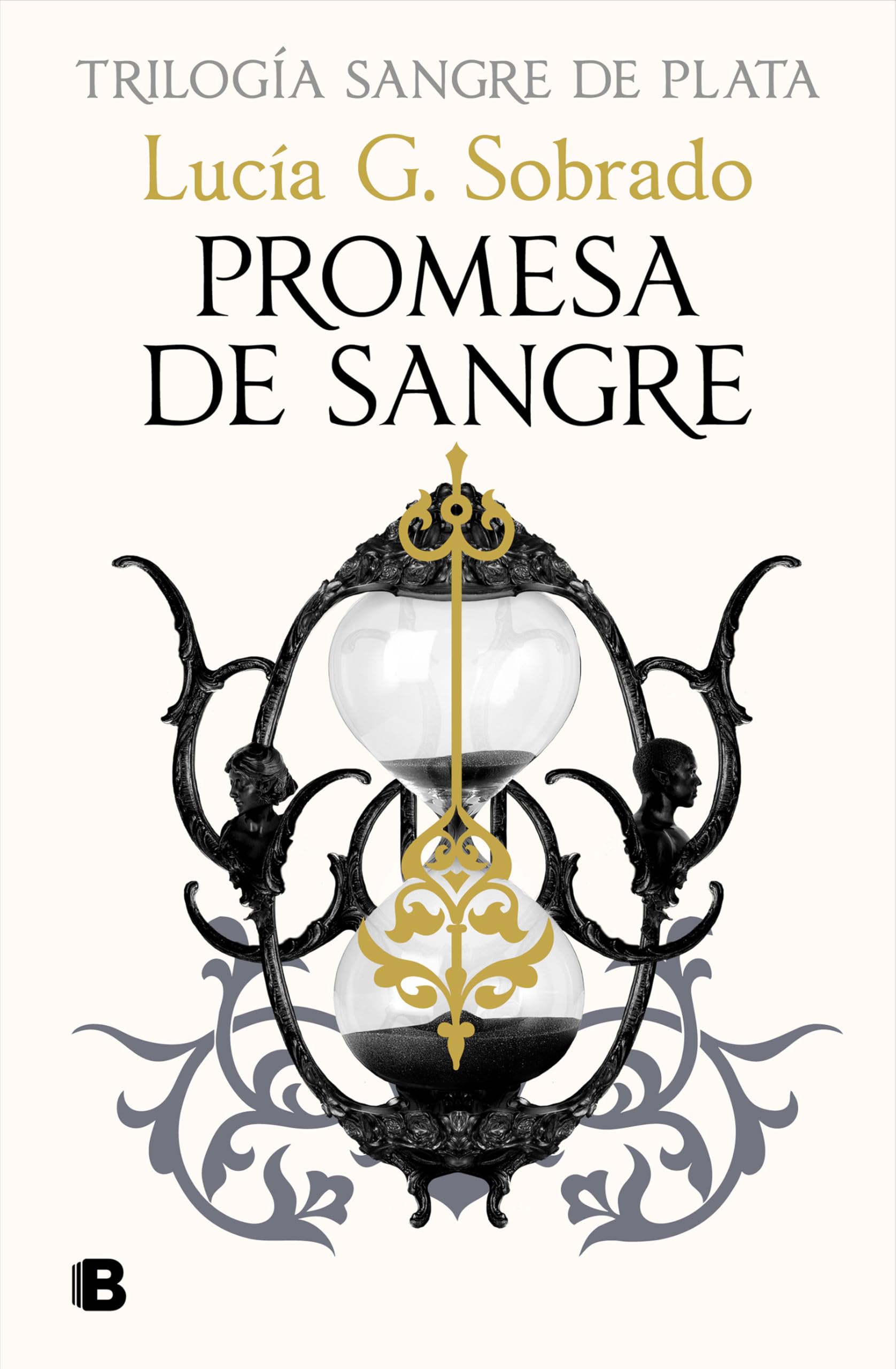 Libro: Promesa de sangre (Trilogía Sangre de Plata 3) (Ediciones B)