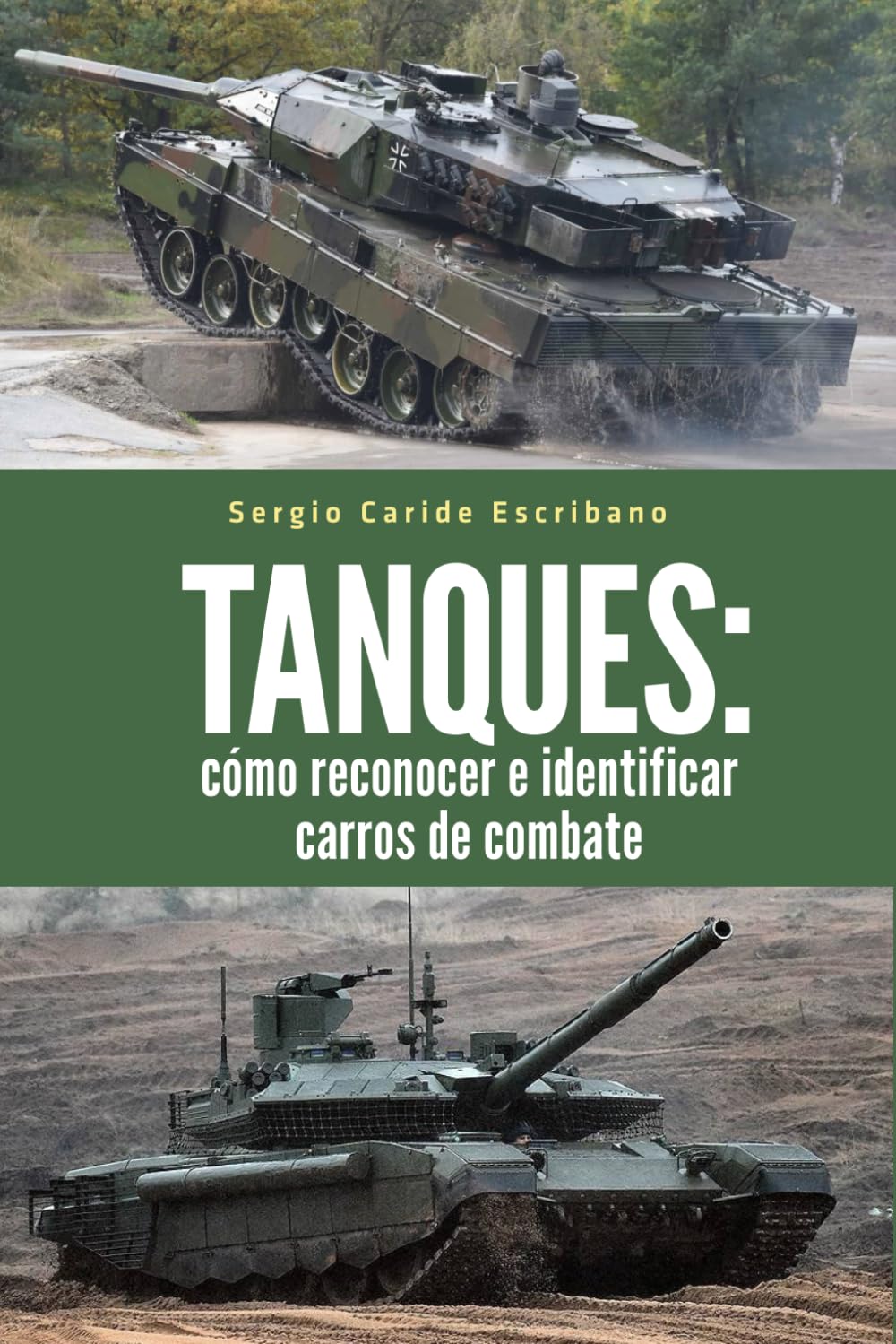 Libro: Tanques: Cómo reconocer e identificar carros de combate: 1 (VEHÍCULOS MILITARES)
