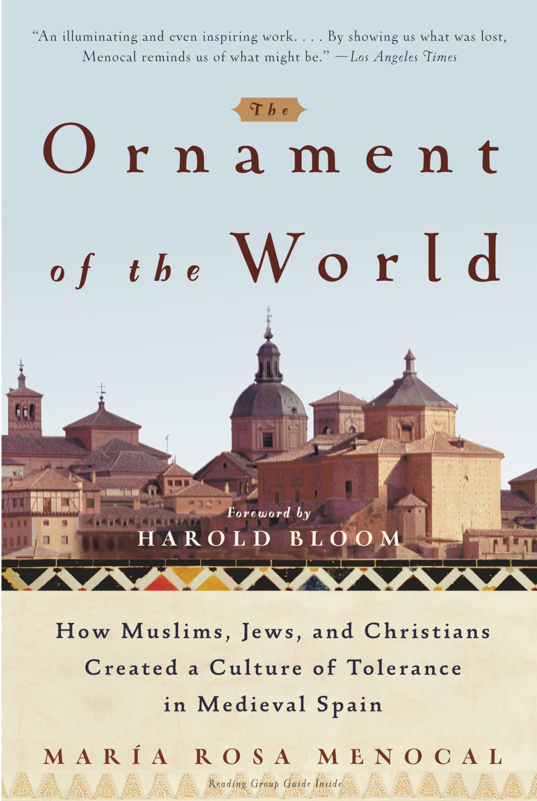 Libro: The Ornament of the World: How Muslims, Jews and Christians Created a Culture of Tolerance in Medieval Spain
