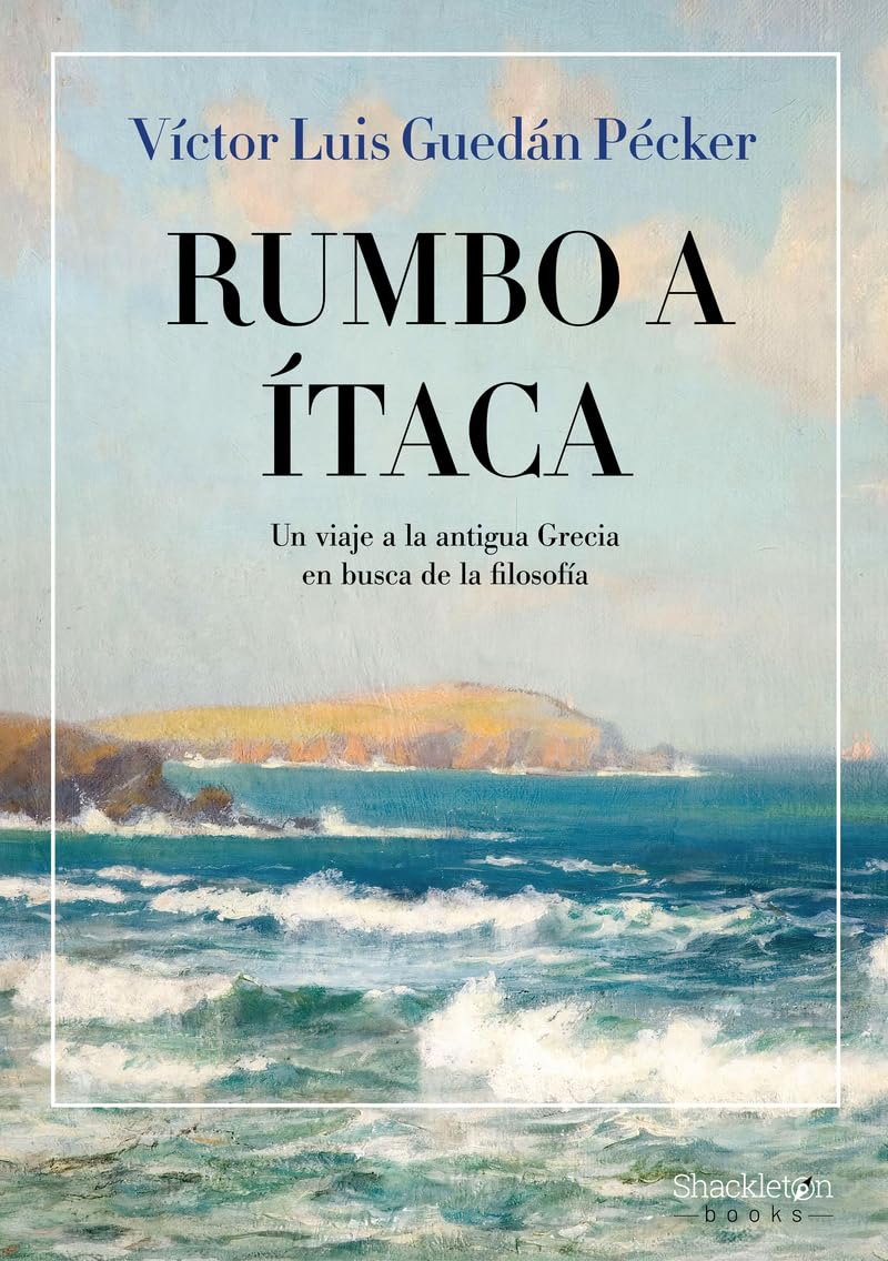 Libro: Rumbo a Itaca: Un viaje a la antigua Grecia en busca de la filosofía (Shackleton Books)