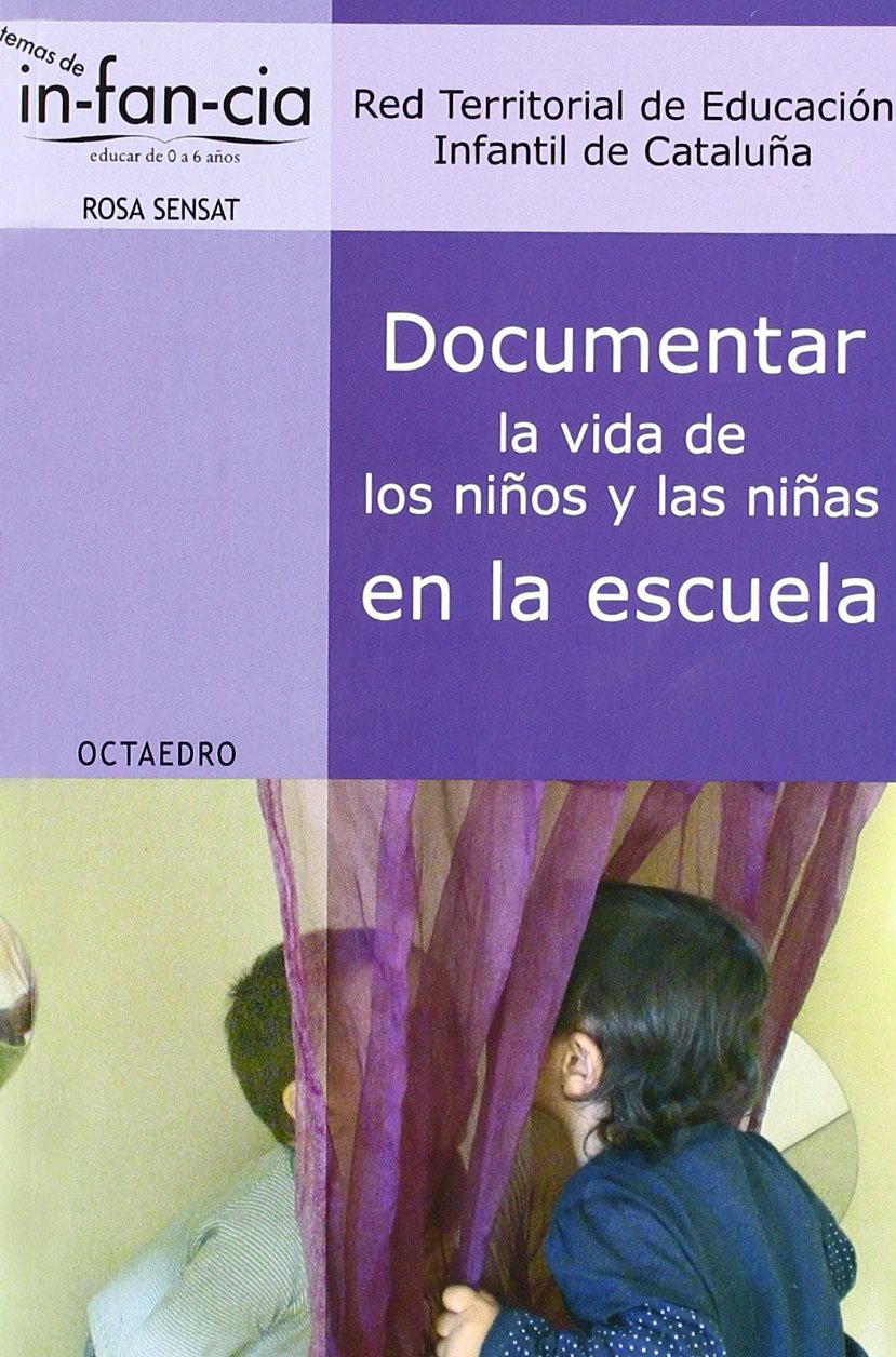 Libro: Documentar la vida de los ni os y las ni as en la escuela: 28 (Temas de infancia)