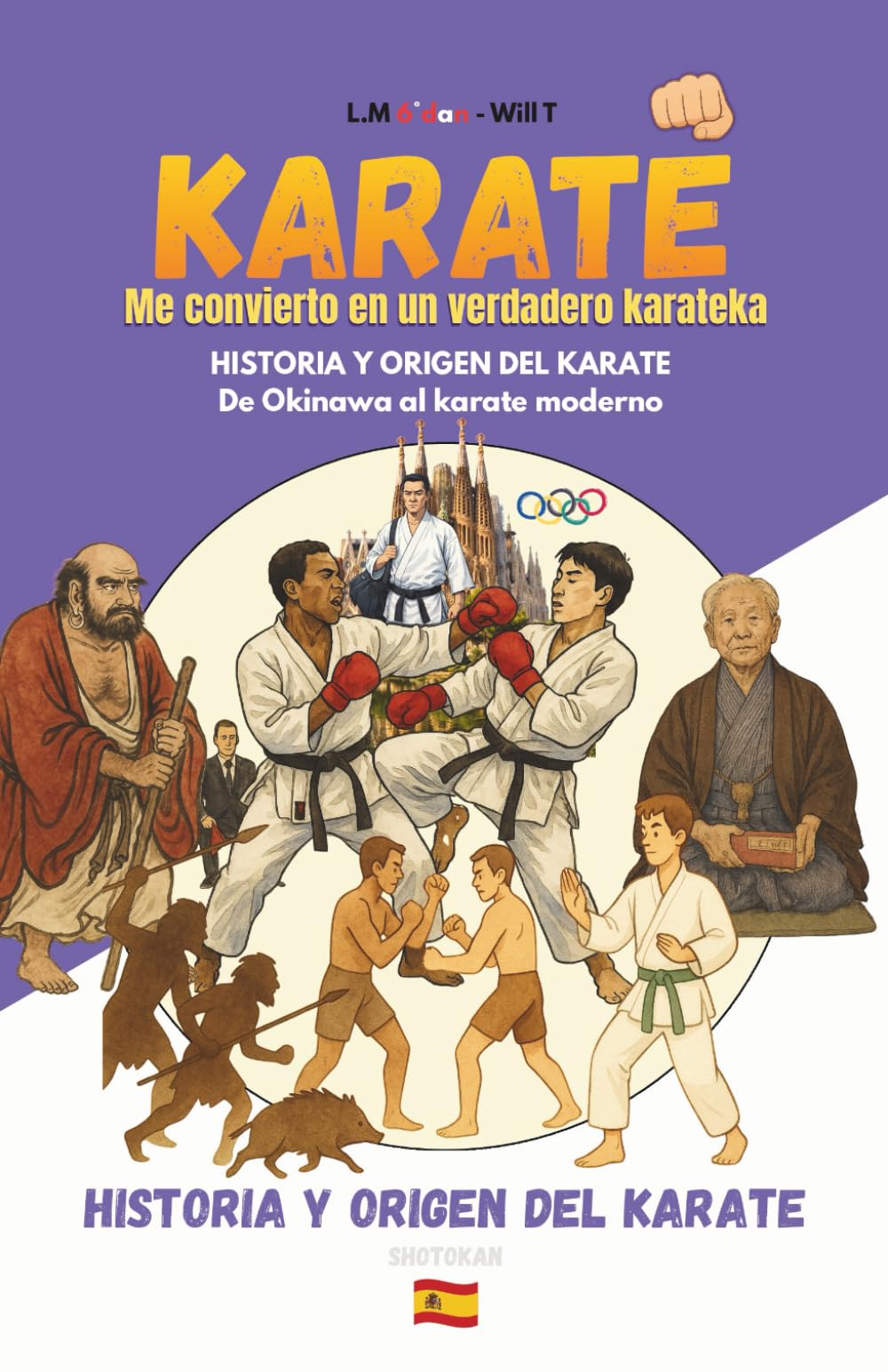 Libro: KARATE Me convierto en un verdadero karateka: HISTORIA Y ORIGEN DEL KARATE De Okinawa al karate moderno