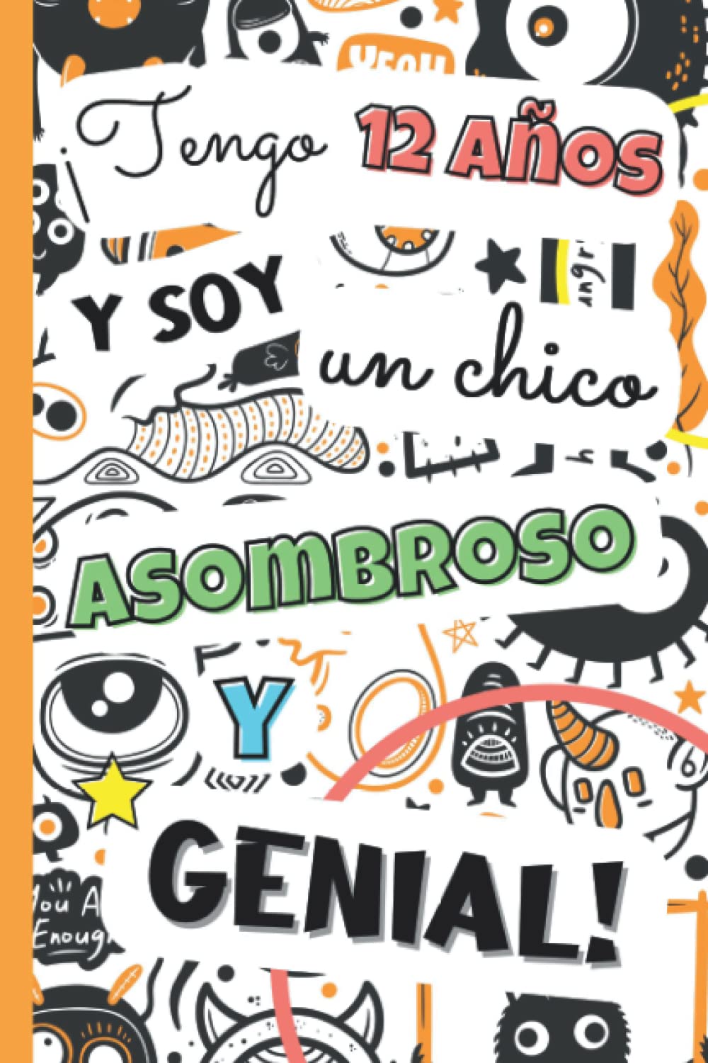 Libro: ¡Tengo 12 años y soy un chico asombroso y genial!: Libro 3 en 1: diario adolescente 12 años, cuaderno de gratitud para niños y diario secreto personal ... de cumpleaños y navidad (Spanish Edition)