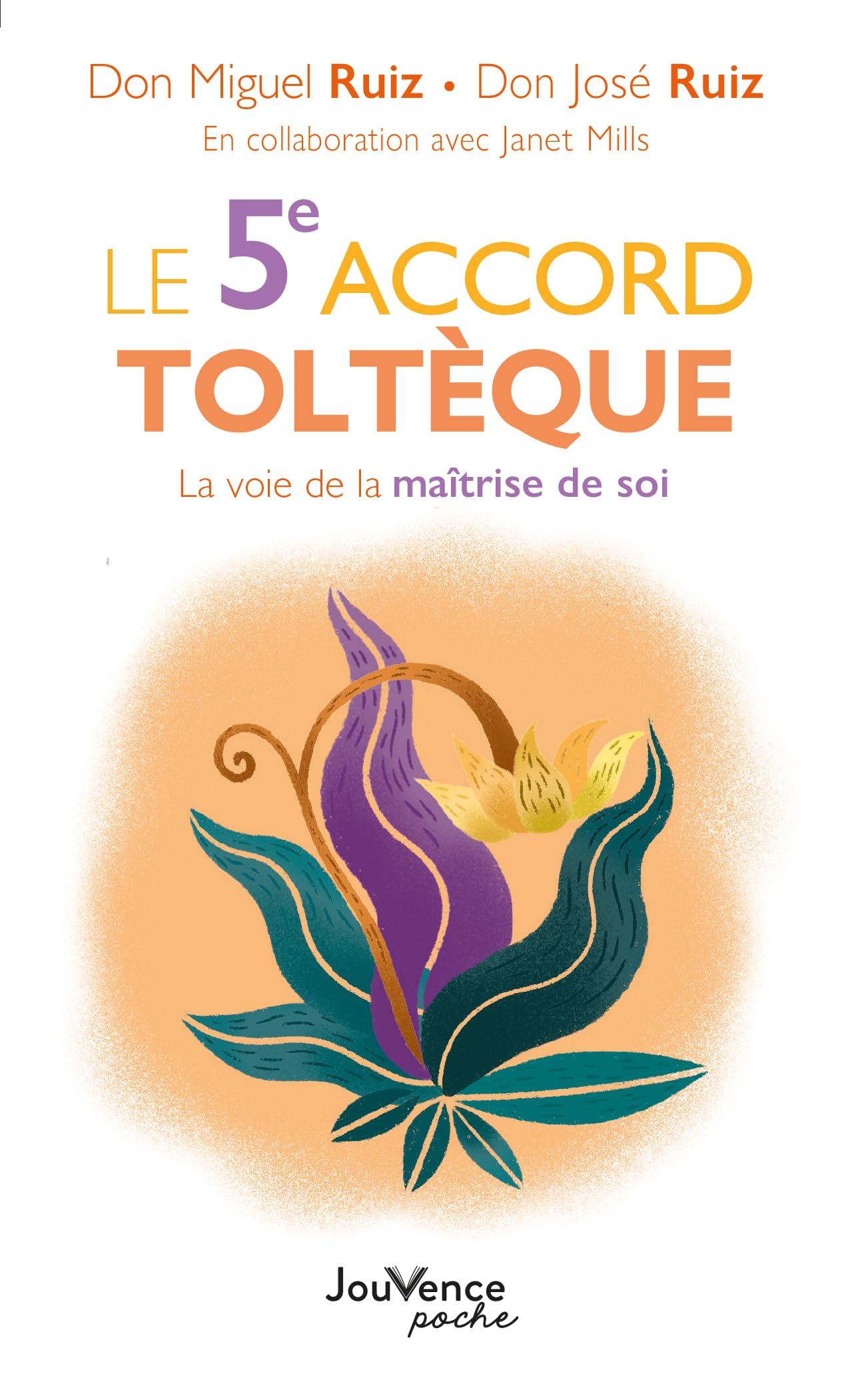 Libro: Le 5e accord toltèque: La voie de la maîtrise de soi