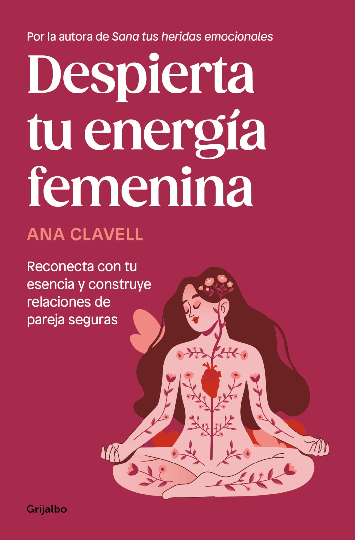 Libro: Despierta tu energía femenina: Reconecta con tu esencia y construye relaciones de pareja seguras (Psicología)