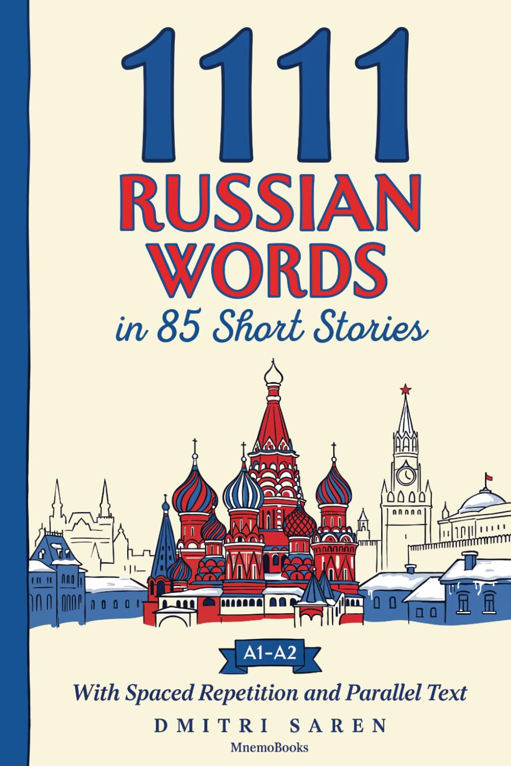 Libro: 1111 Russian Words in 85 Short Stories: The Most Frequent Russian Words for Beginners (A1-A2) | With Spaced Repetition, Parallel Text & Free Audio (Most Frequent Words in Short Stories)