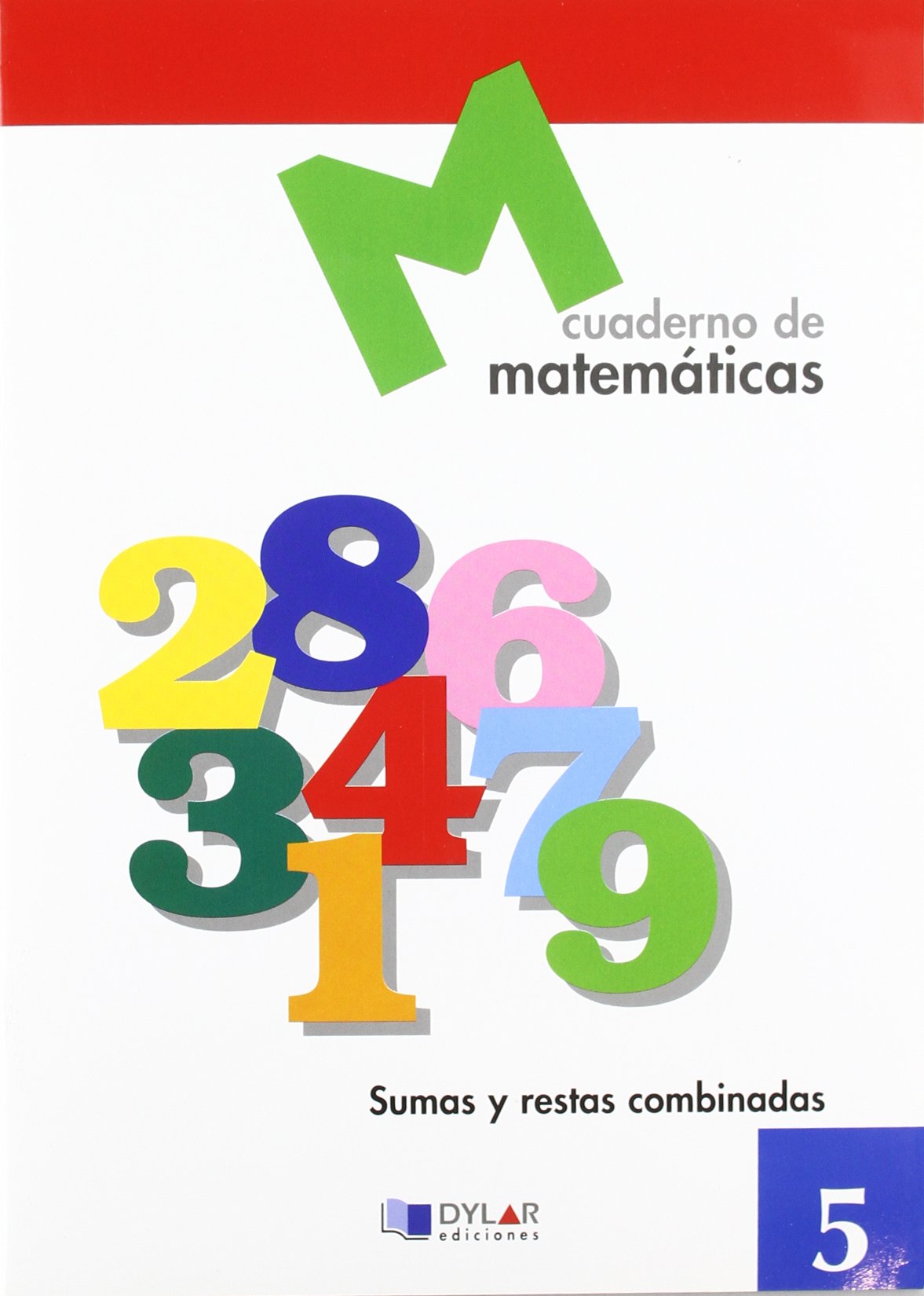 Libro: MATEMATICAS 5 - Sumas y restas combinadas