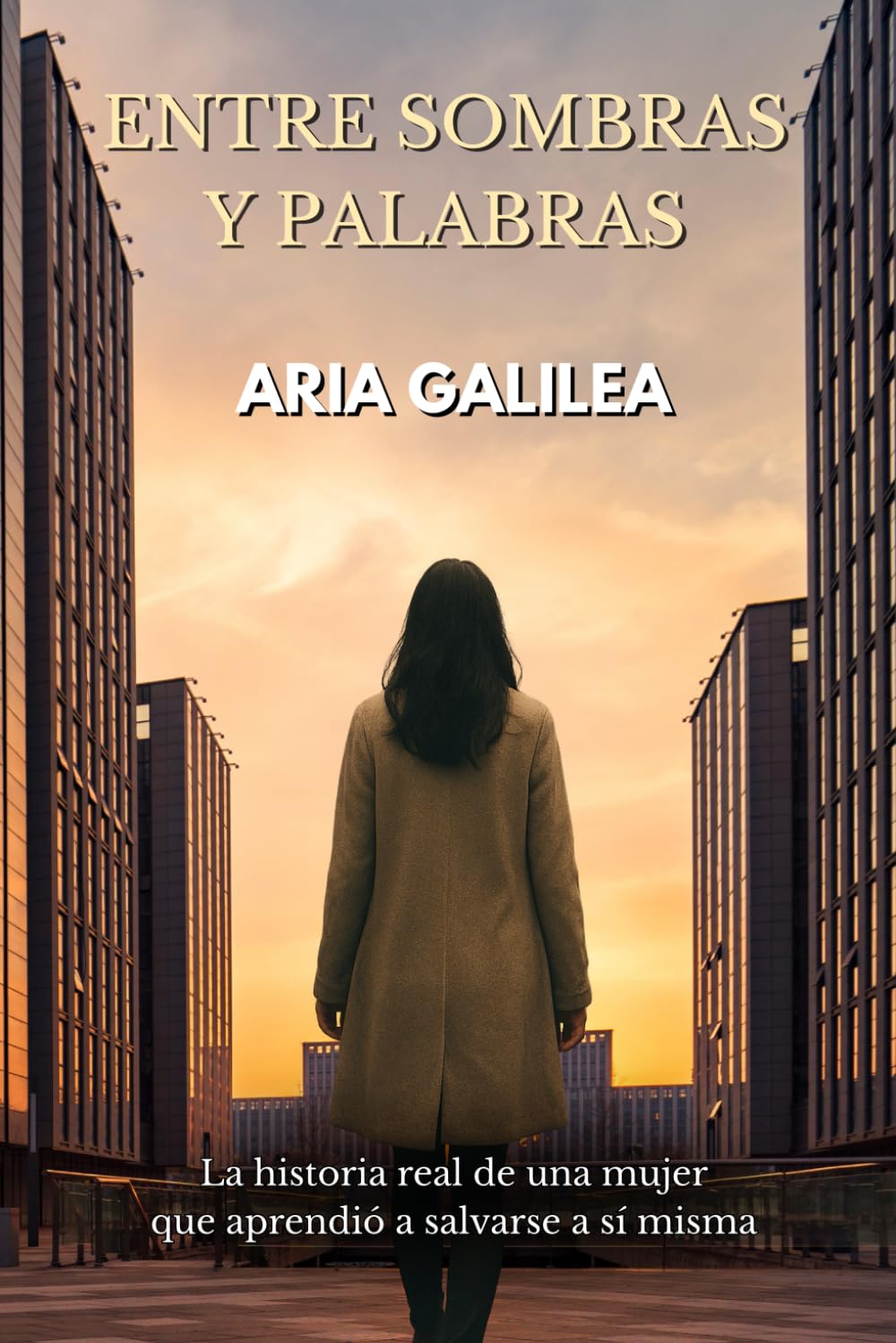 Libro: Entre sombras y palabras: La historia real de una mujer que aprendió a salvarse a sí misma