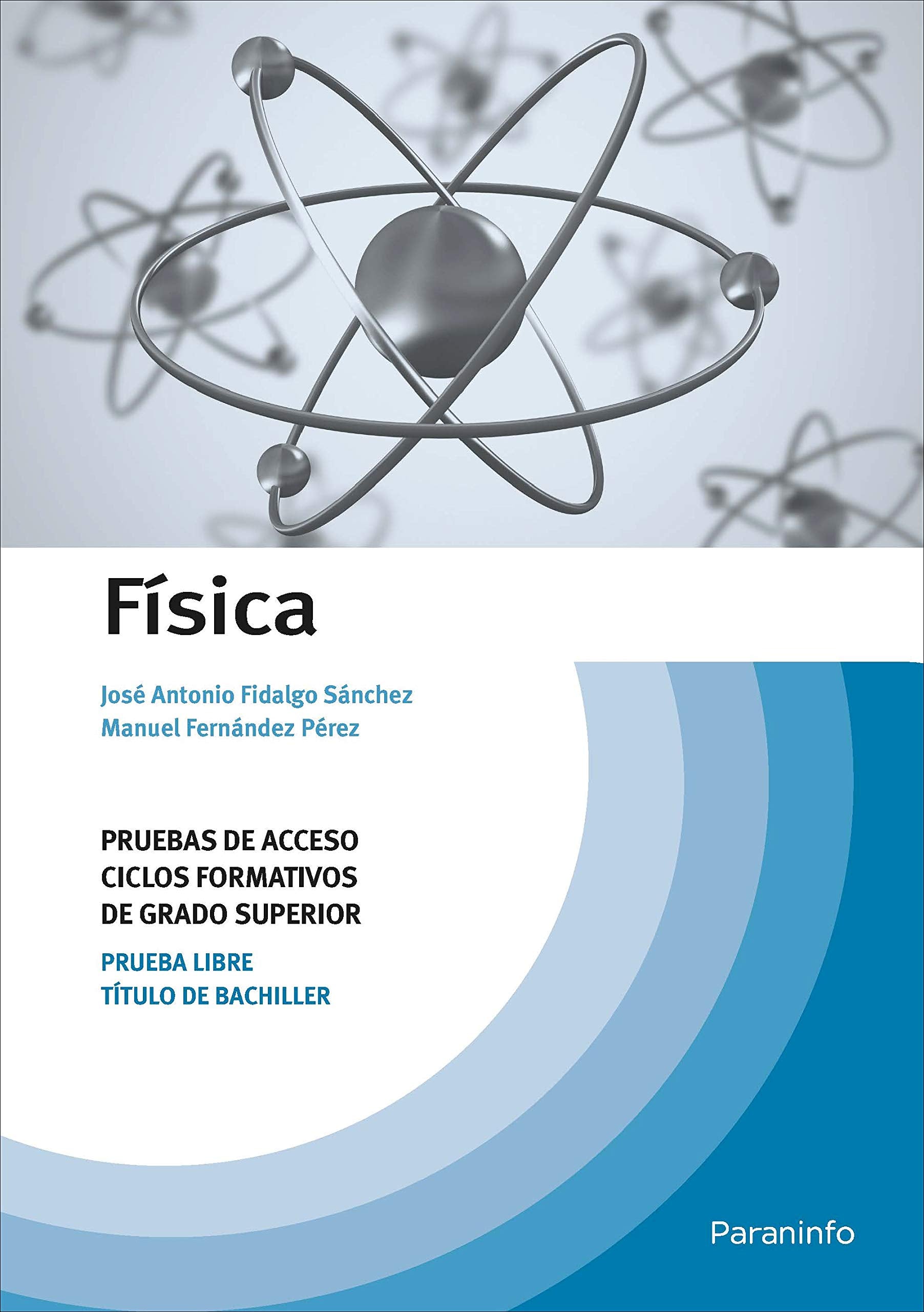 Libro: Física. Pruebas de acceso a ciclos formativos de grado superior: Rústica